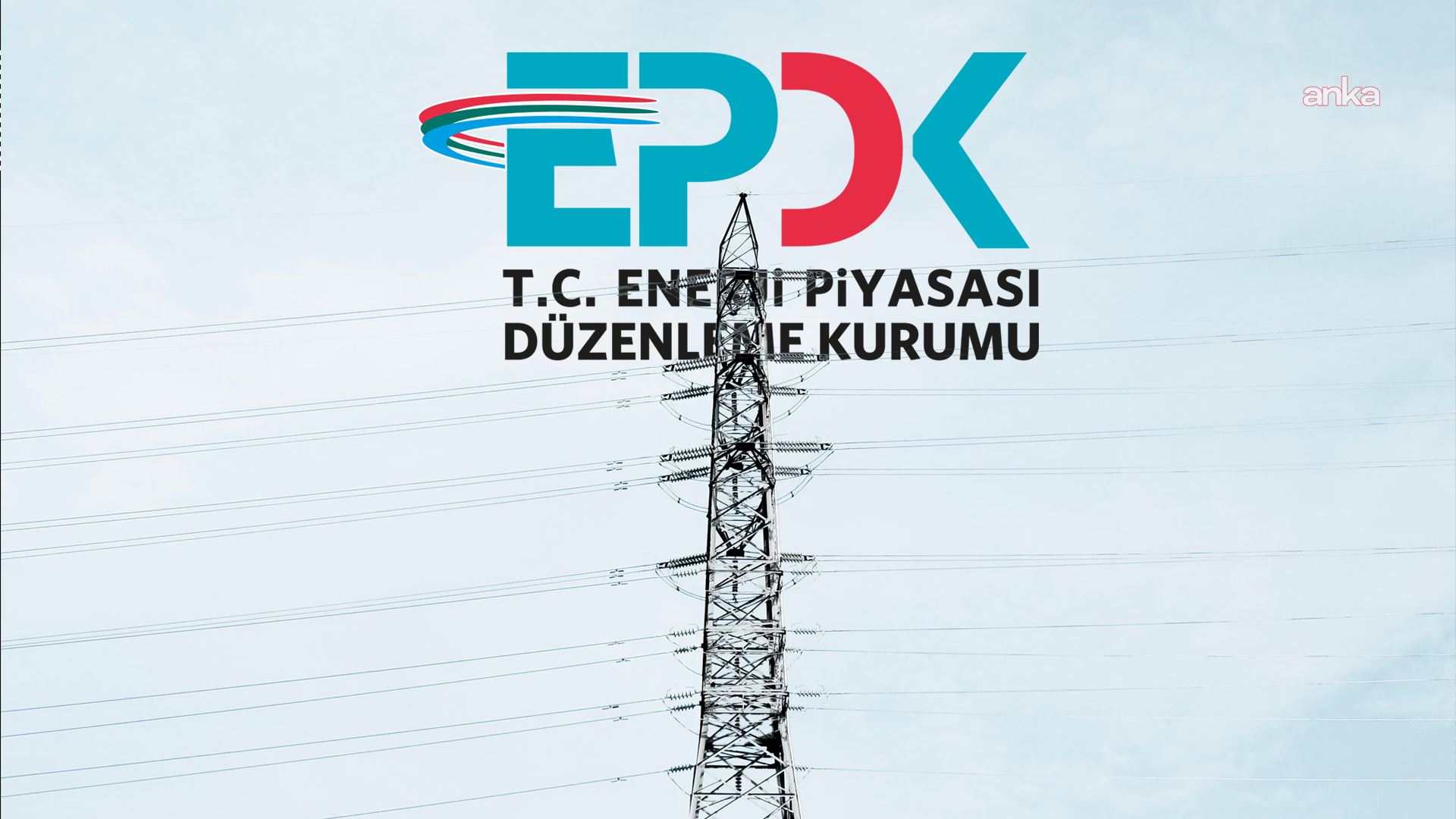EPDK 2027 İçin İletim Ek Ücretini Binde 5'ten Binde 7'ye Çıkardı