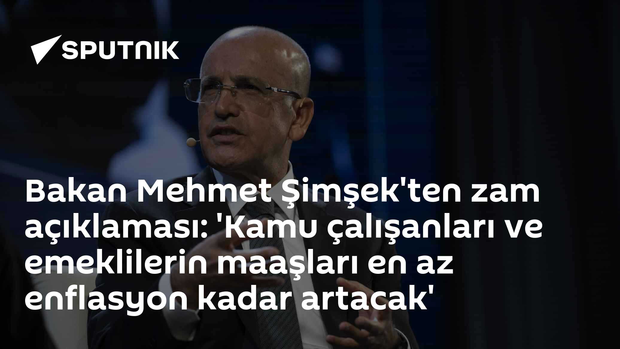 Şimşek: 'Memur ve emeklilerin maaşları her zaman en az enflasyon kadar artacak