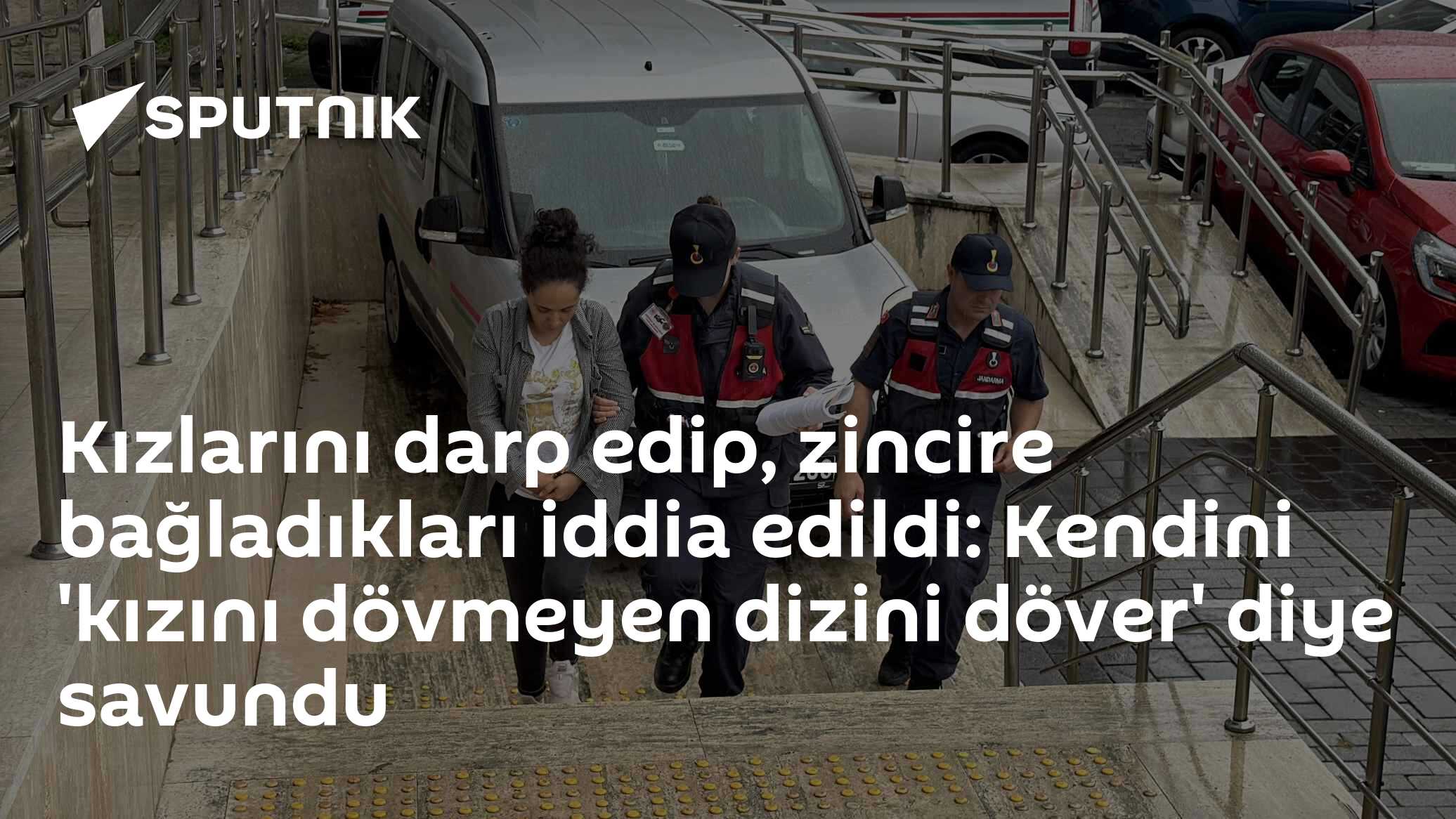 17 yaşındaki kızını zincire bağlayan baba adliyede 'Kızını dövmeyen dizini döver' dedi