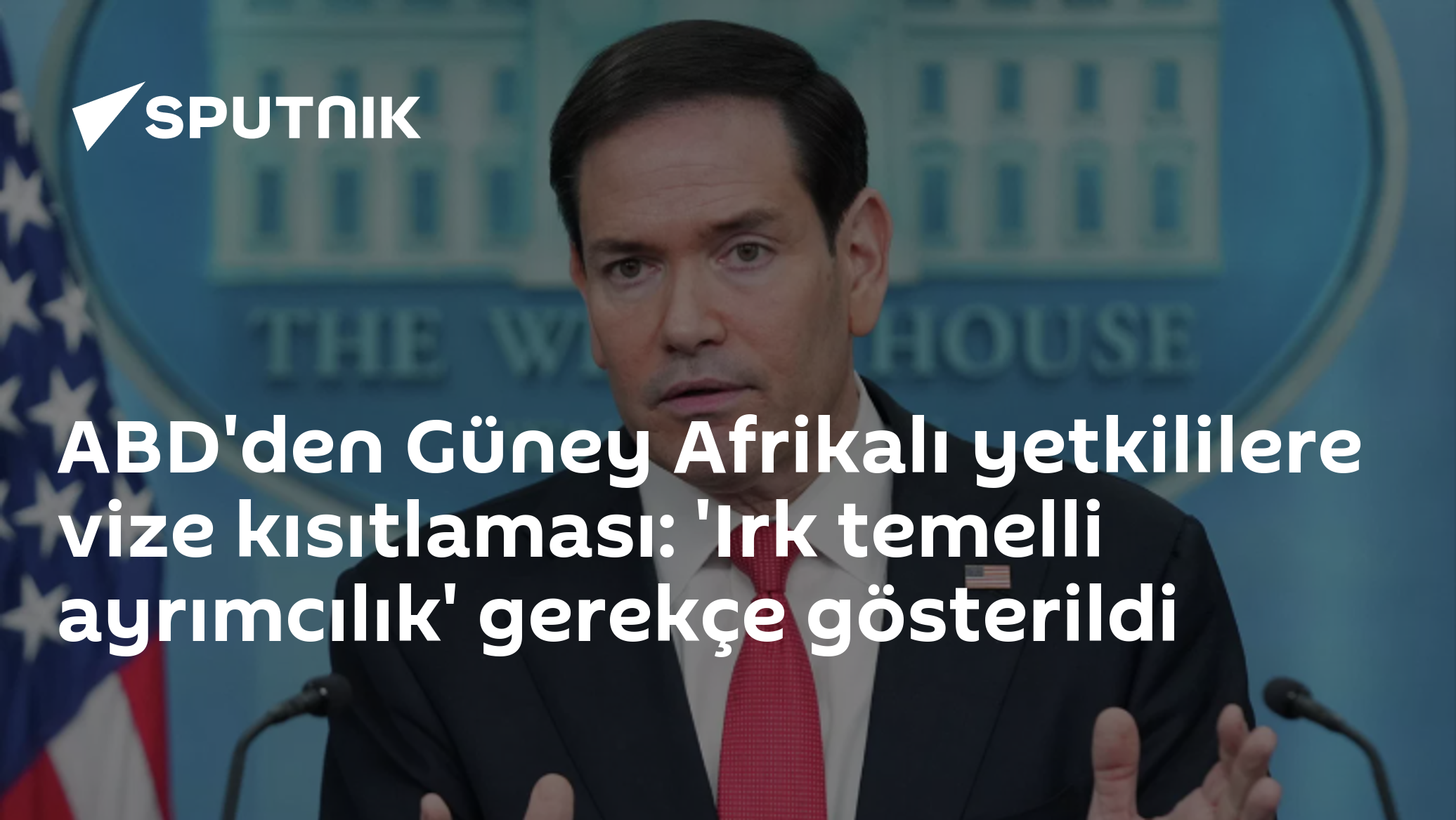ABD, Güney Afrikalı yetkililere vize yasağı getirdi: Rubio 'ırk temelli ayrımcılık' iddiasını gerekçe gösterdi
