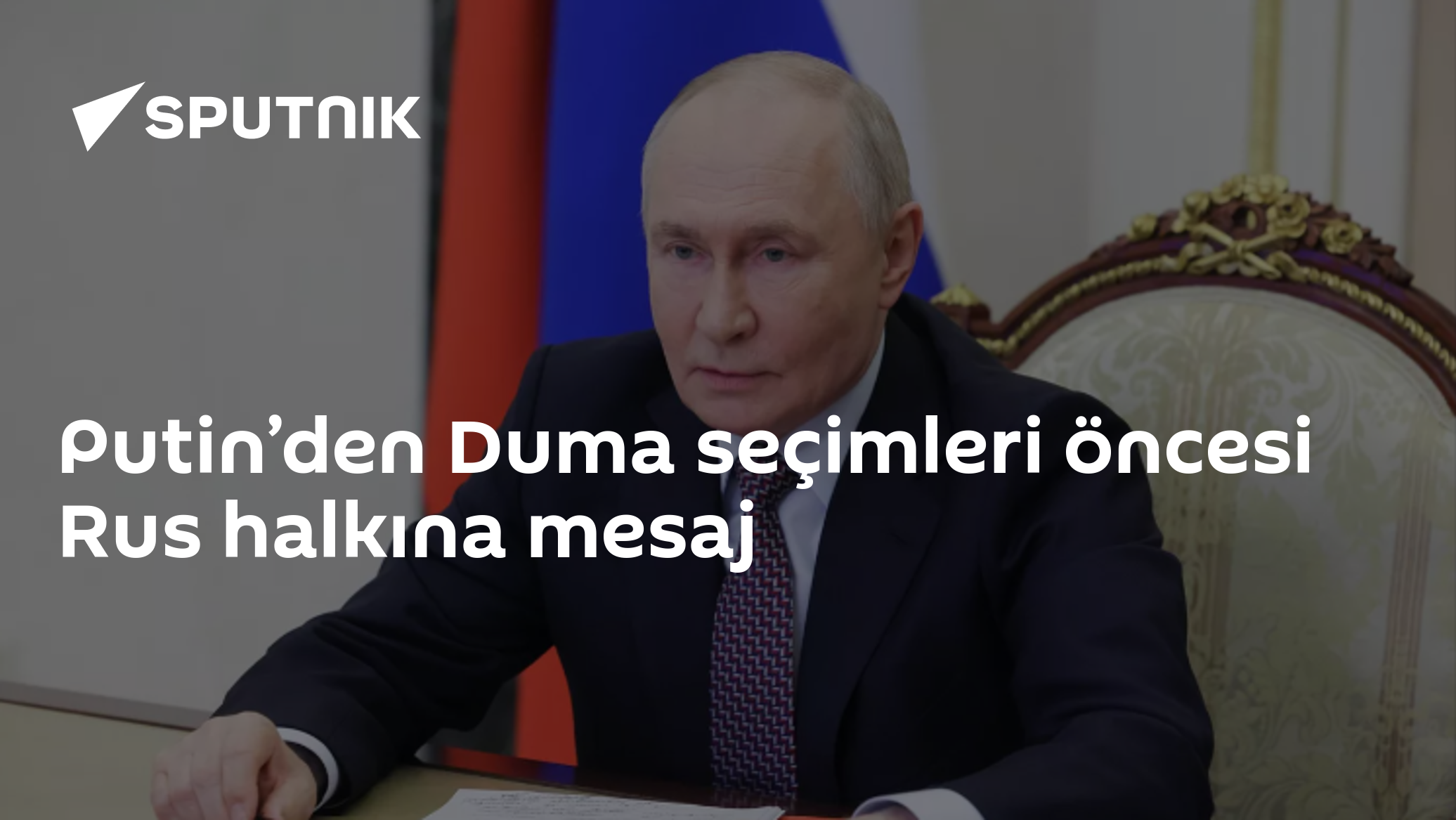 Putin, Duma Seçimleri Öncesinde Rus Halkına Seslendi: 'Katılım Zafere Katkıdır