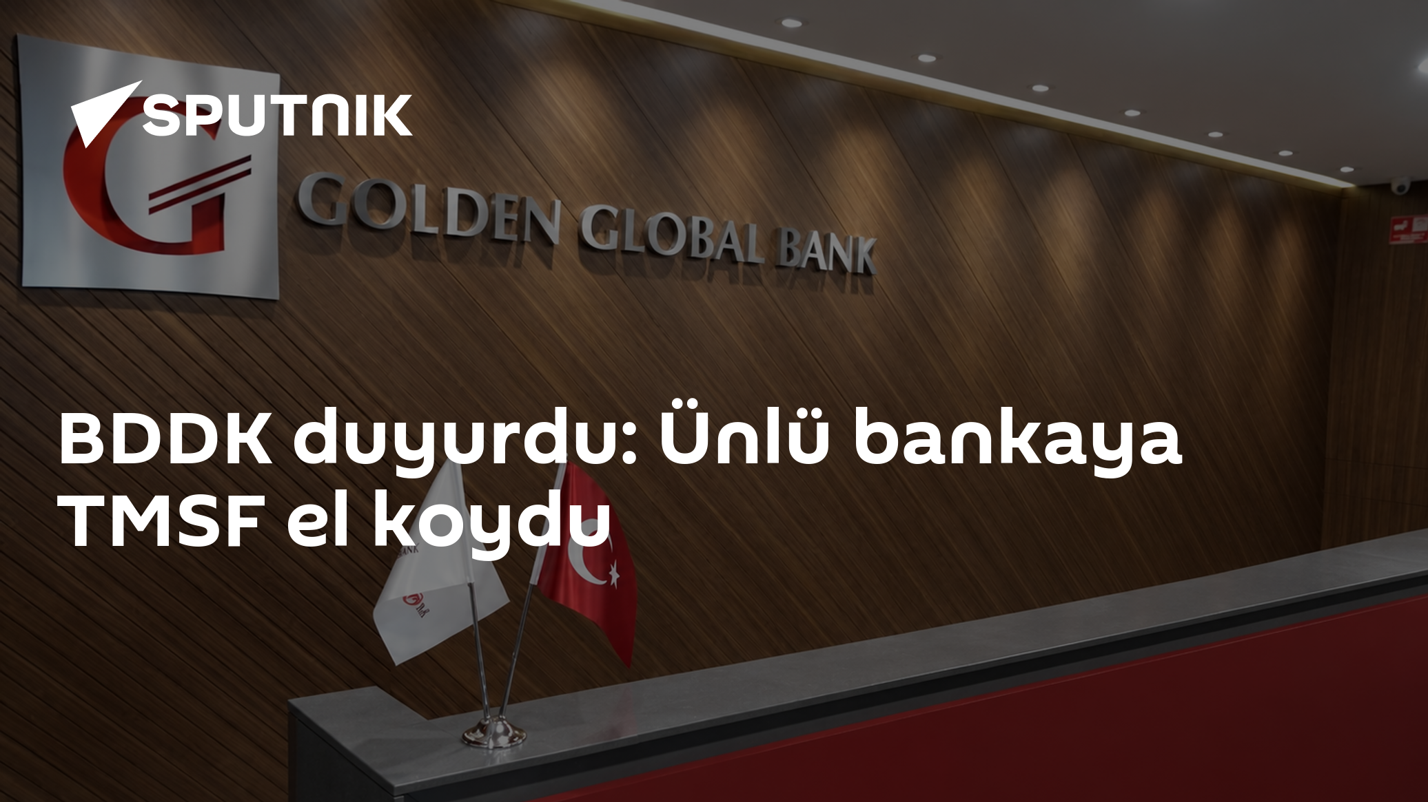 BDDK Kararıyla Golden Global Yatırım Bankası'nın Ortaklık Hakları TMSF'ye Devredildi