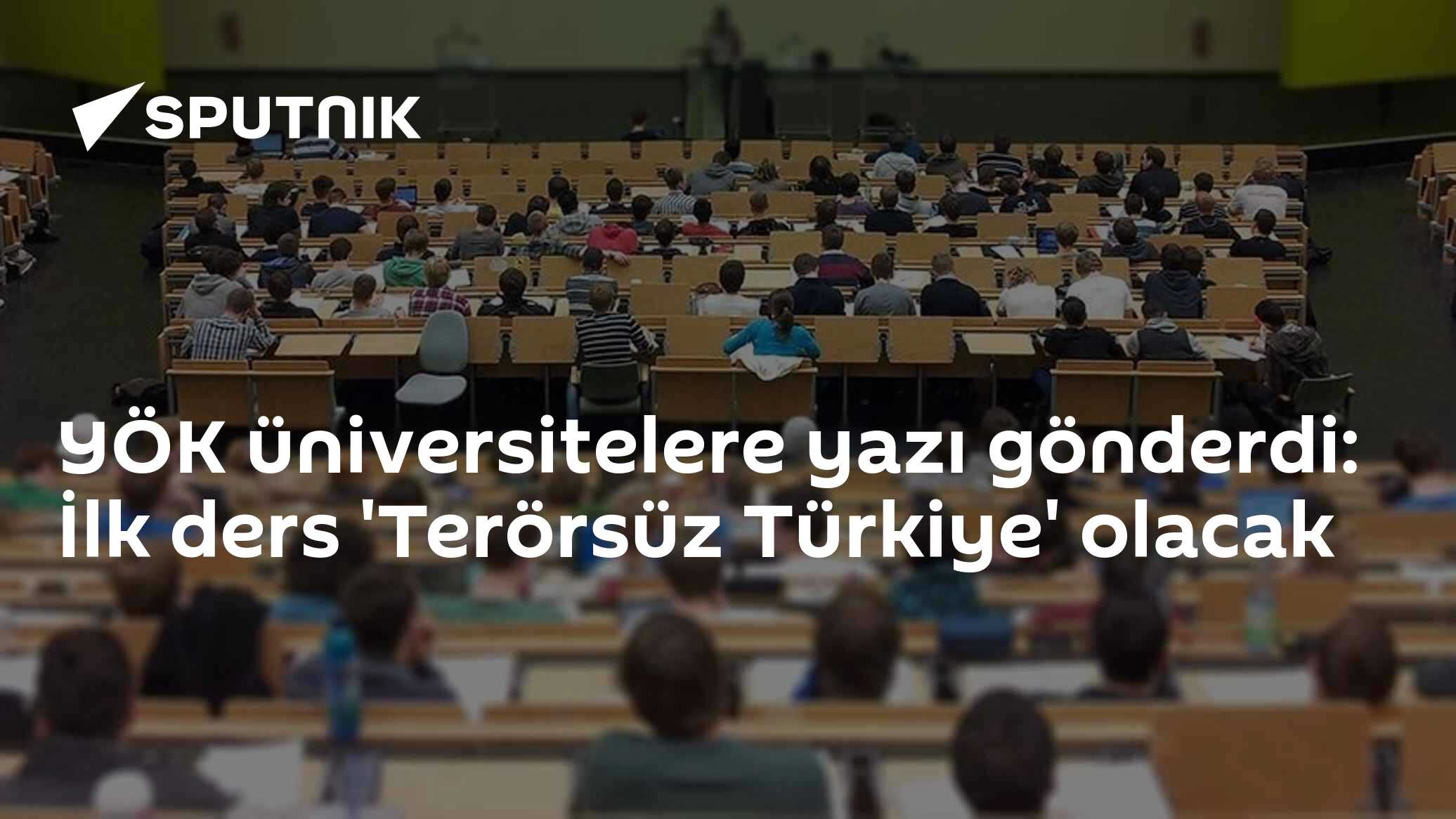 YÖK'ten üniversitelere 'Terörsüz Türkiye' talimatı: Açılış dersleri bu temaya ayrılacak