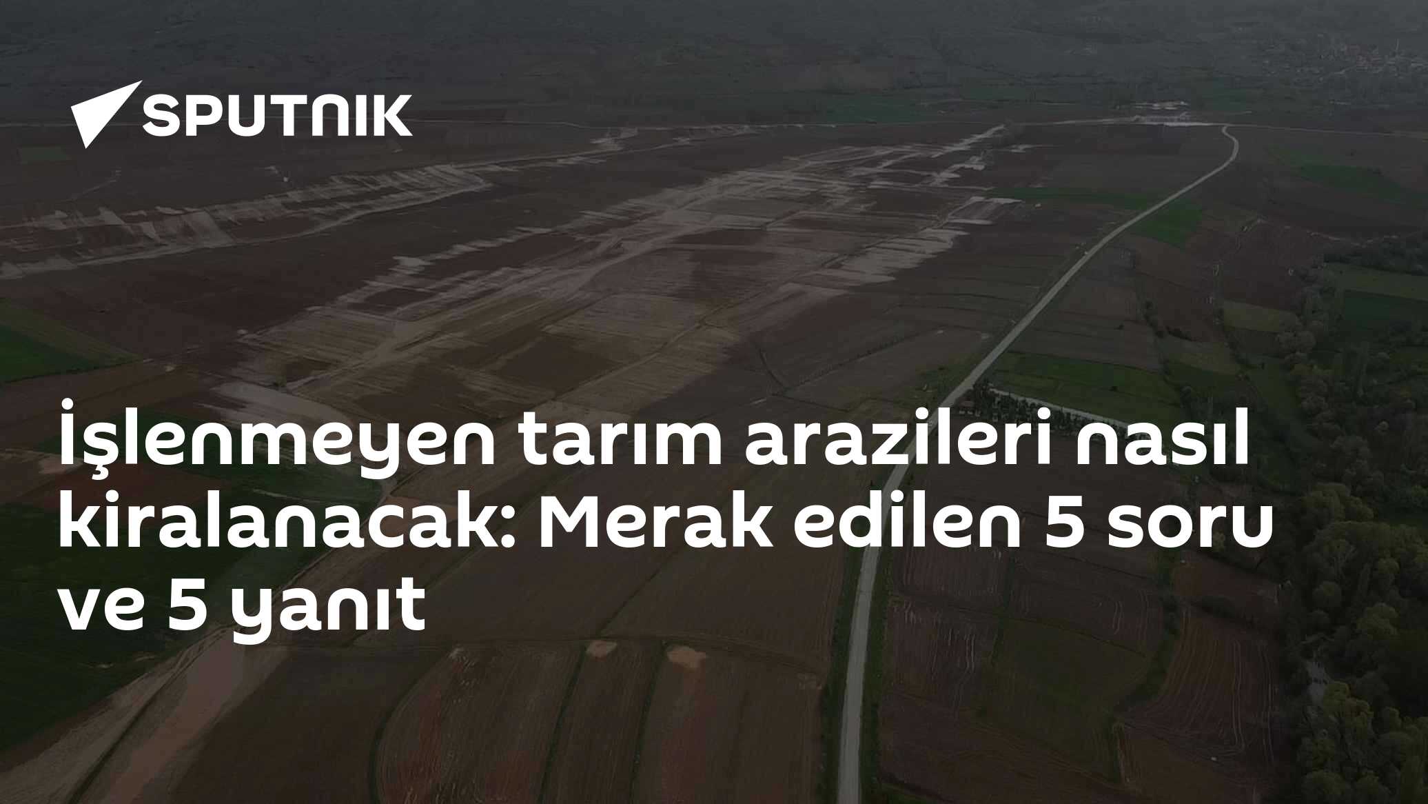 İşlenmeyen Tarım Arazileri Sezonluk Kiraya Veriliyor: Başvuru Süreci ve Kira Bedeli Nasıl Belirlenecek?