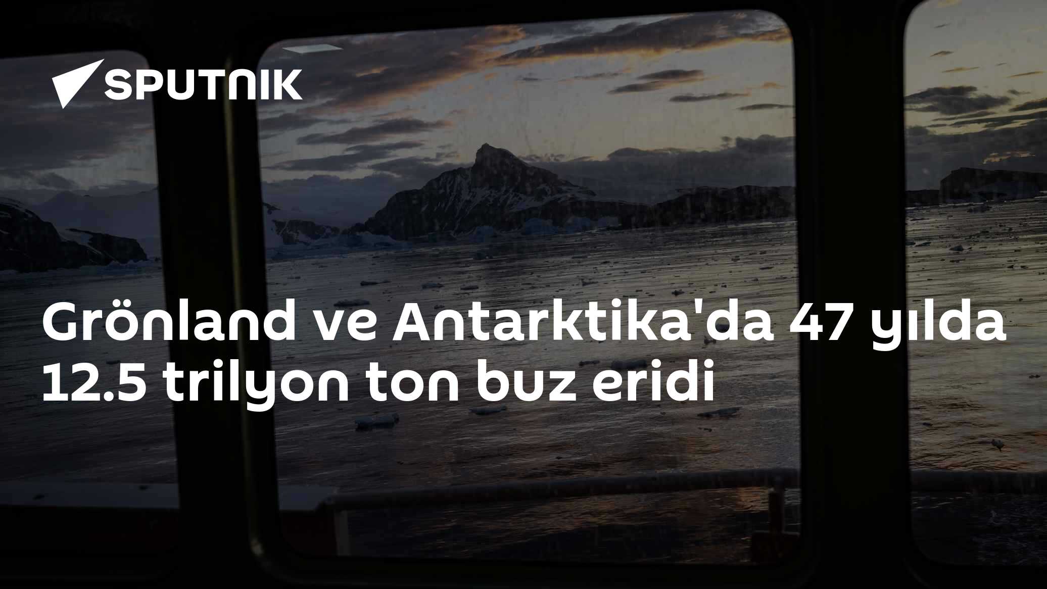 47 Yılda 12.5 Trilyon Ton Buz: Grönland ve Antarktika'daki Erime Boyutu Ortaya Kondu