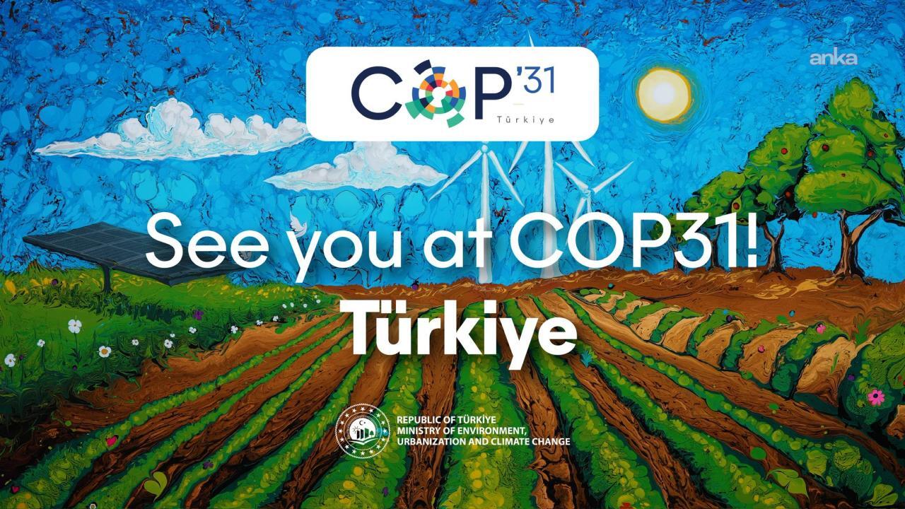 COP31 Antalya'da Kapılarını Açıyor: Taahhütlerden Uygulamaya Geçişin Zirvesi