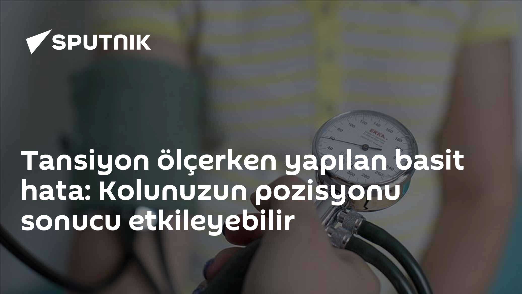 Tansiyonu Yanlış Ölçüyorsunuz: Kolunuzun Konumu Sonucu 6.5 mmHg Saptırabilir