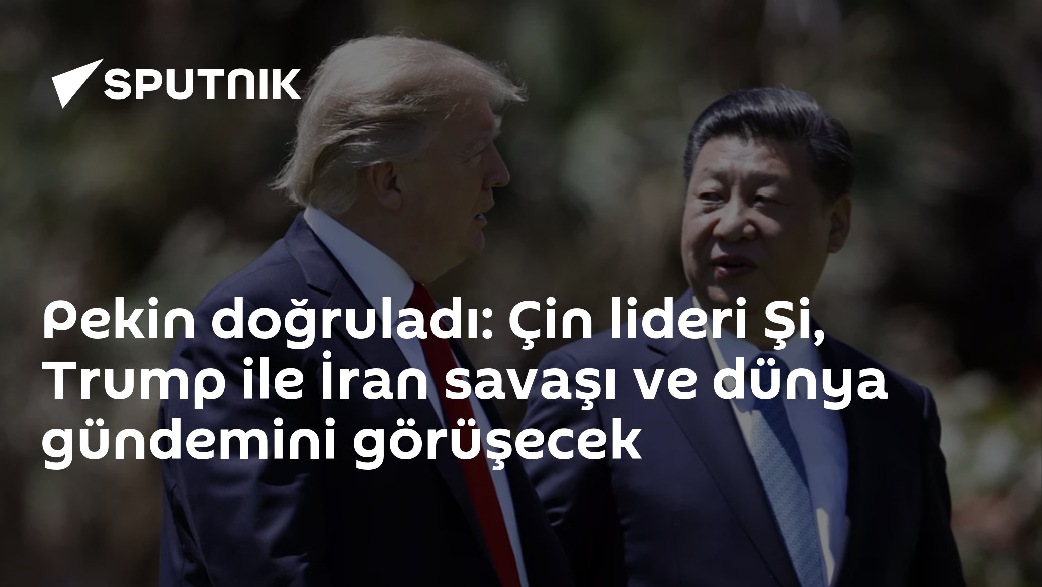 Şi ve Trump Washington’da İkinci Zirveyi Gerçekleştirecek