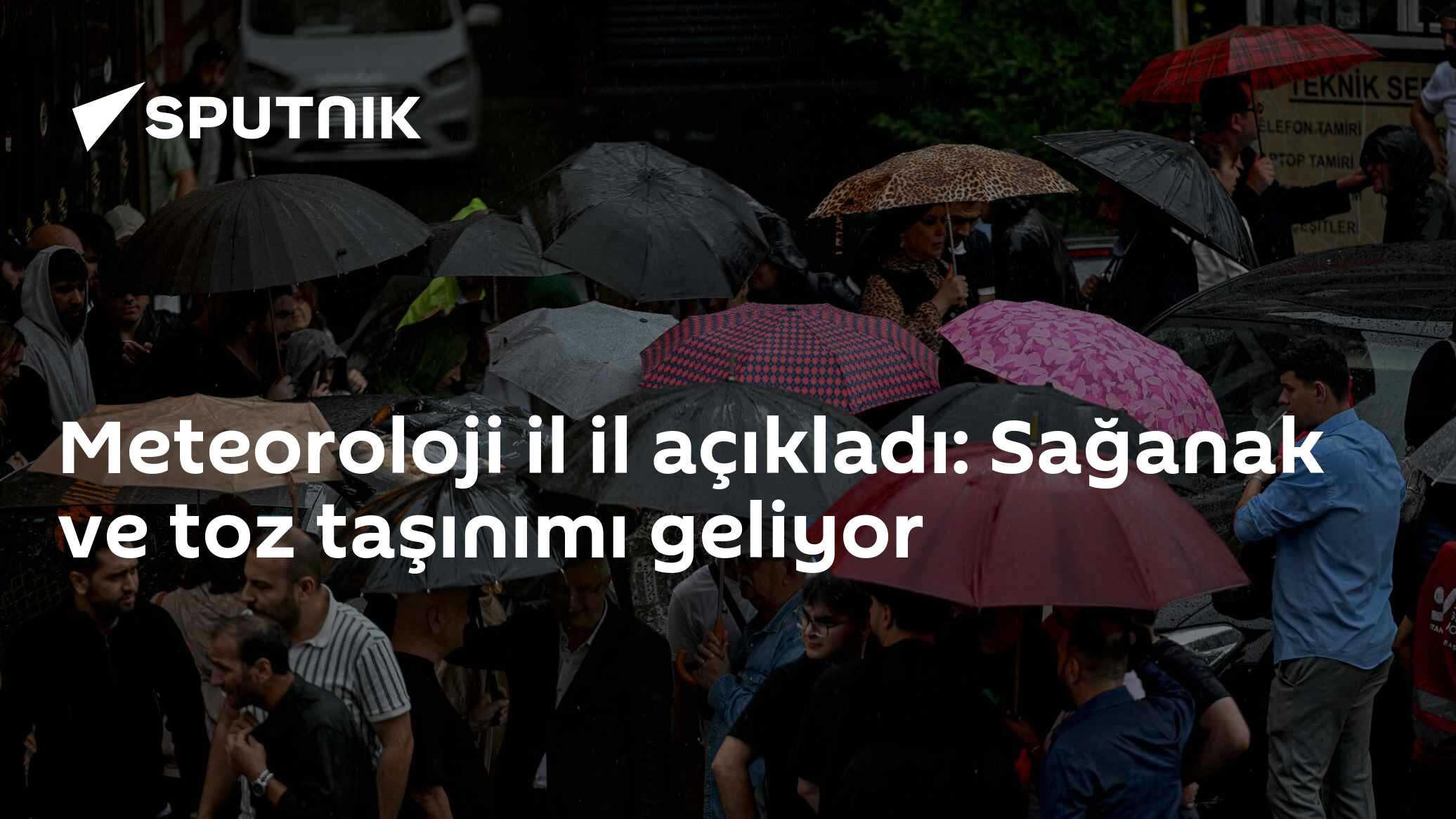 Meteoroloji'den Türkiye uyarısı: Bölgesel sağanak yağış ve toz taşıma bekleniyor