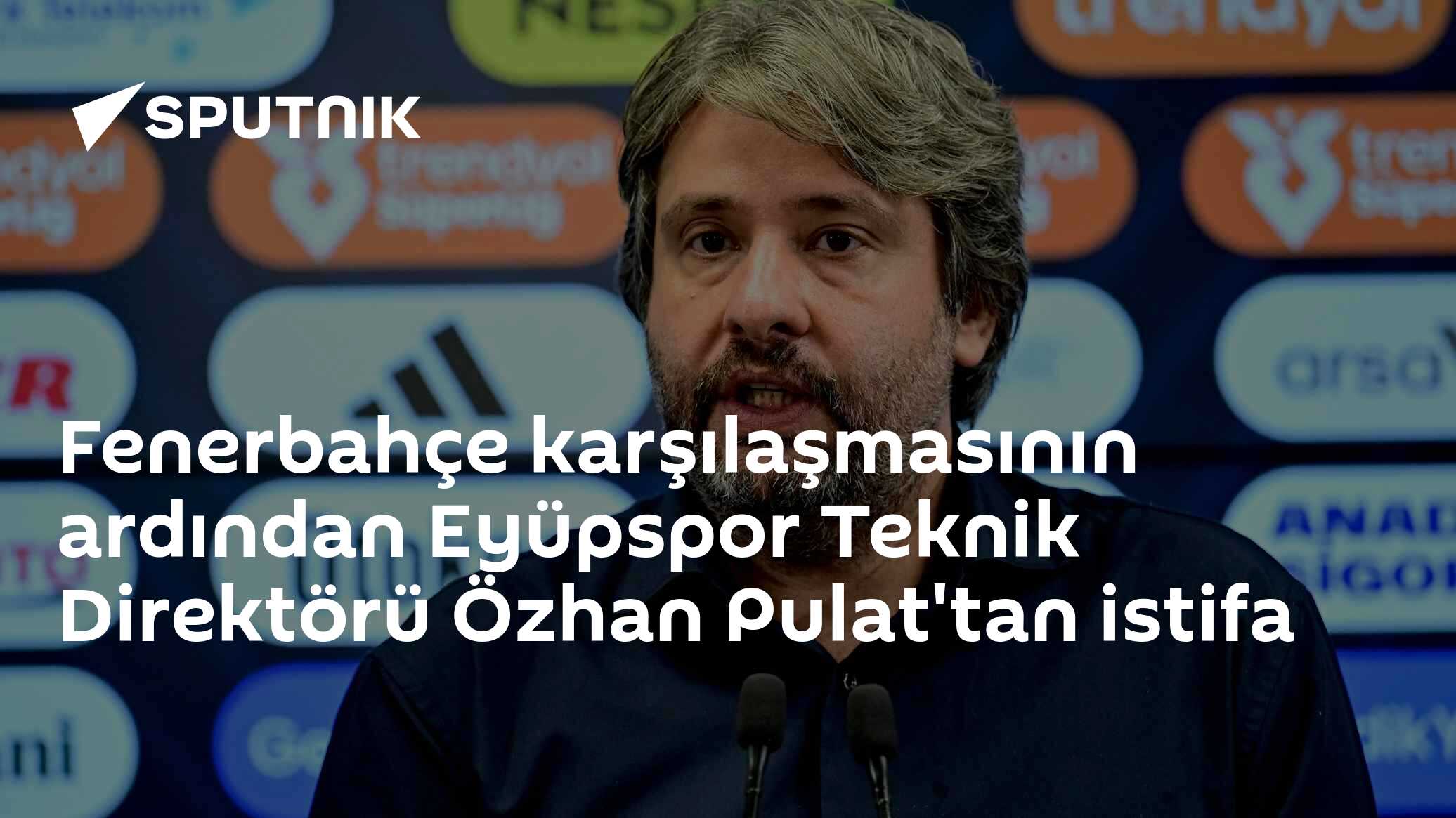 Eyüpspor, Fenerbahçe'ye 8-0 yenilmesinin ardından Özhan Pulat'ın istifasını kabul etti