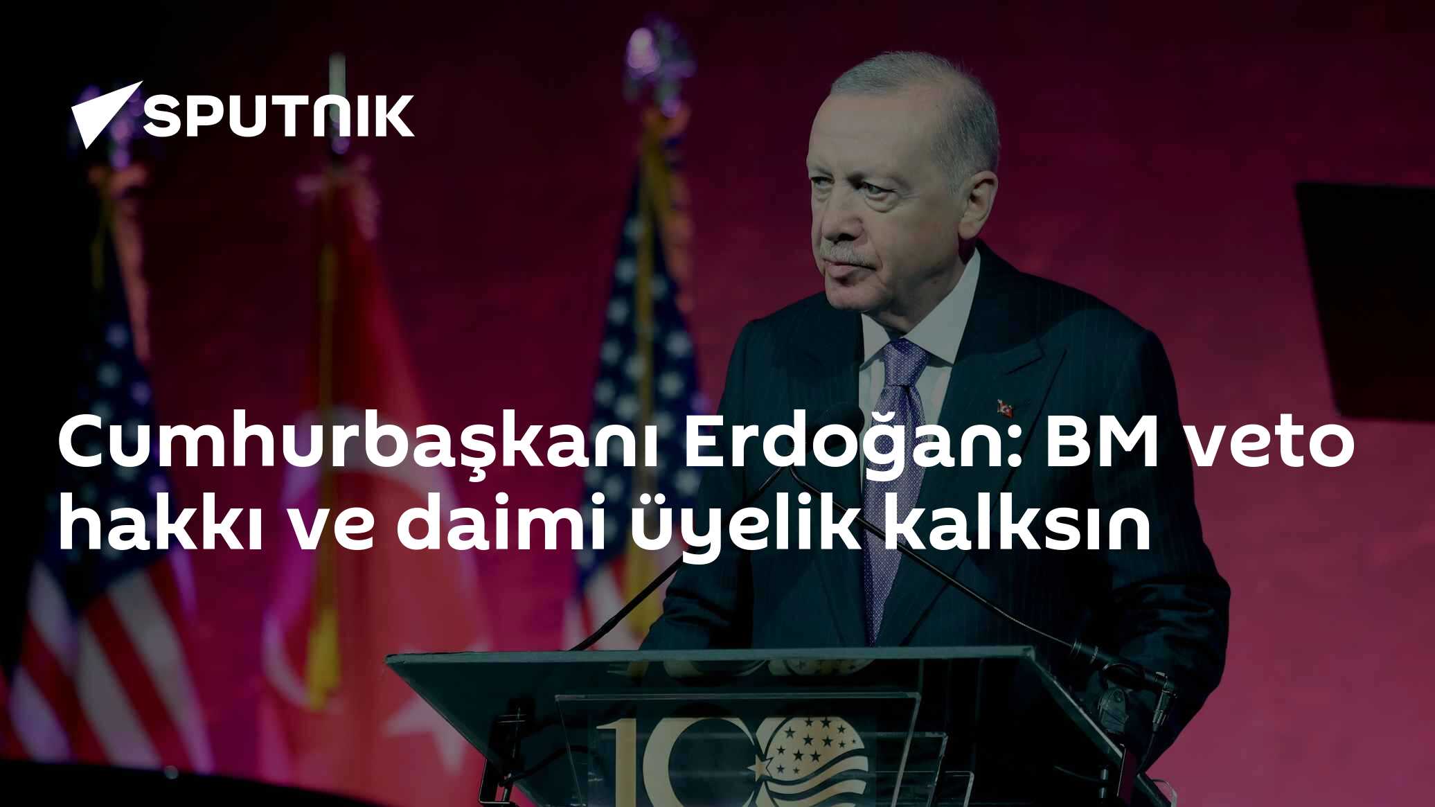 Erdoğan'dan BM'ye köklü reform çağrısı: Veto hakkı ve daimi üyelik kaldırılsın