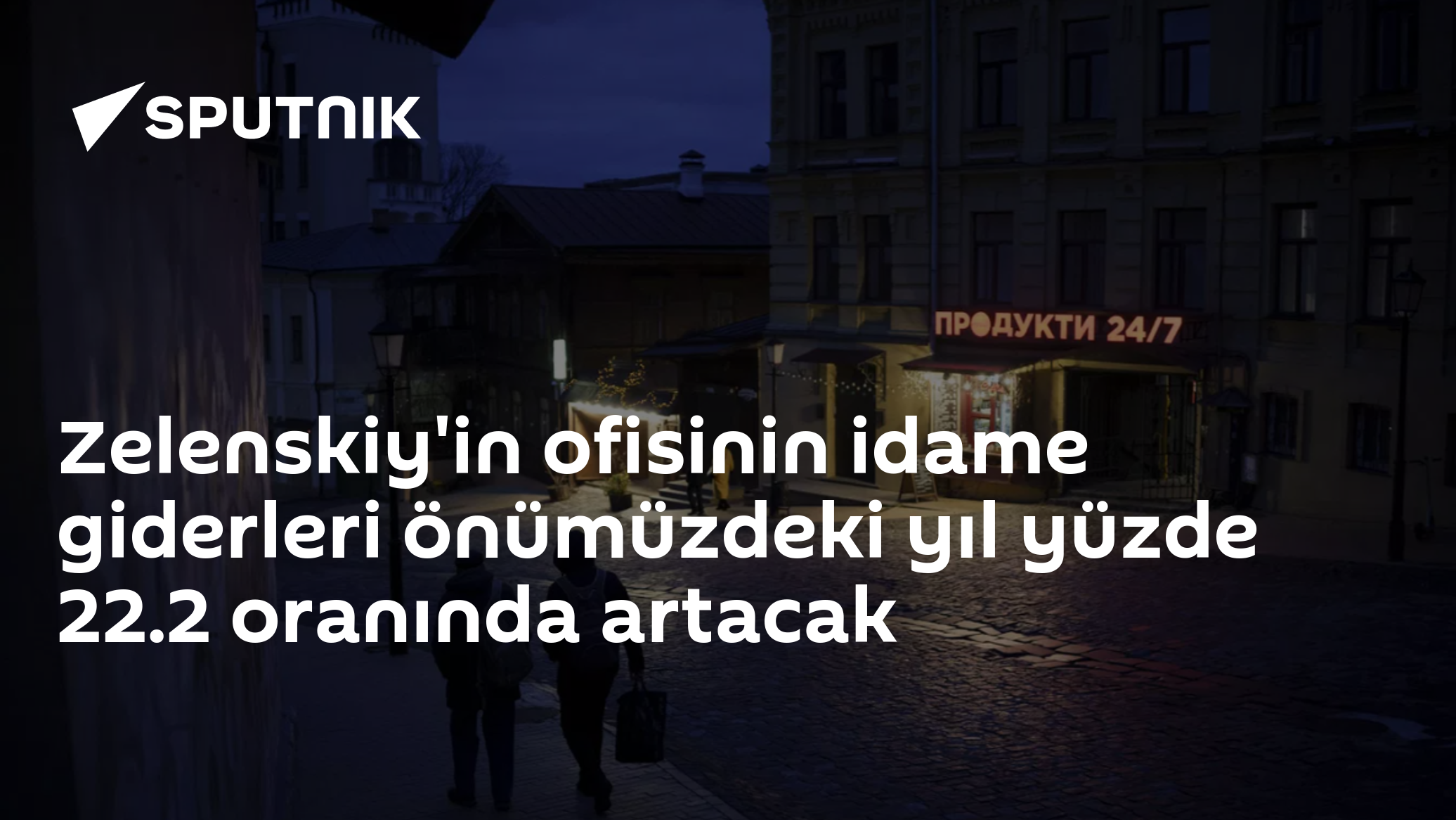 Ukrayna Bütçe Taslağı: Zelenskiy'in Ofis Giderleri Yüzde 22 Artarken Asgari Ücret Yüzde 10 Artıyor