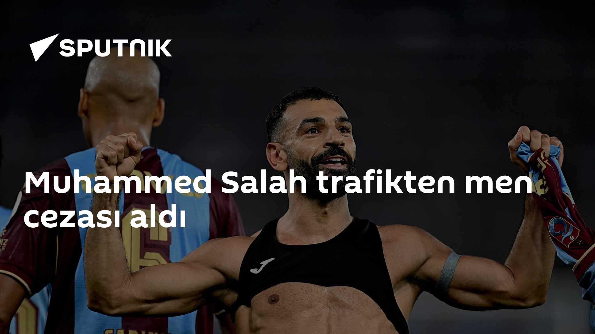 Muhammed Salah'a İngiltere'den 6 Aylık Ehliyet Yasağı ve Para Cezası