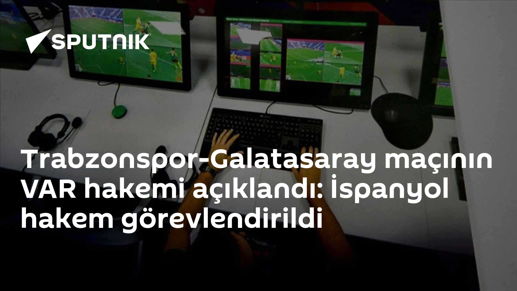 Trabzonspor-Galatasaray Derbisinde VAR'a İspanyol Hakem Guillermo Cuadra Fernandez Atandı