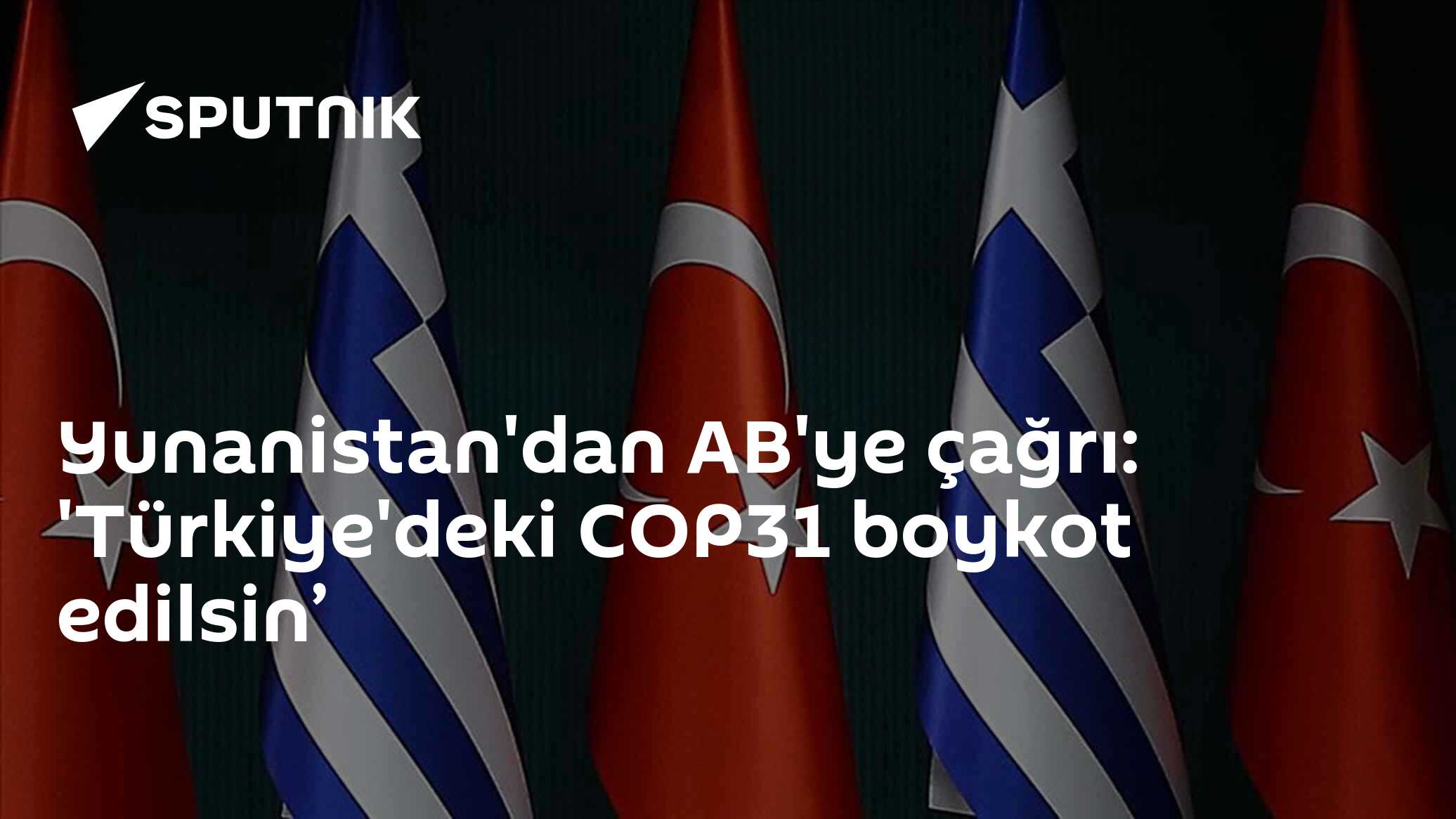 Yunanistan'dan AB'ye COP31 boykotu çağrısı: 'Ya hepimiz katılırız ya da hiçbirimiz