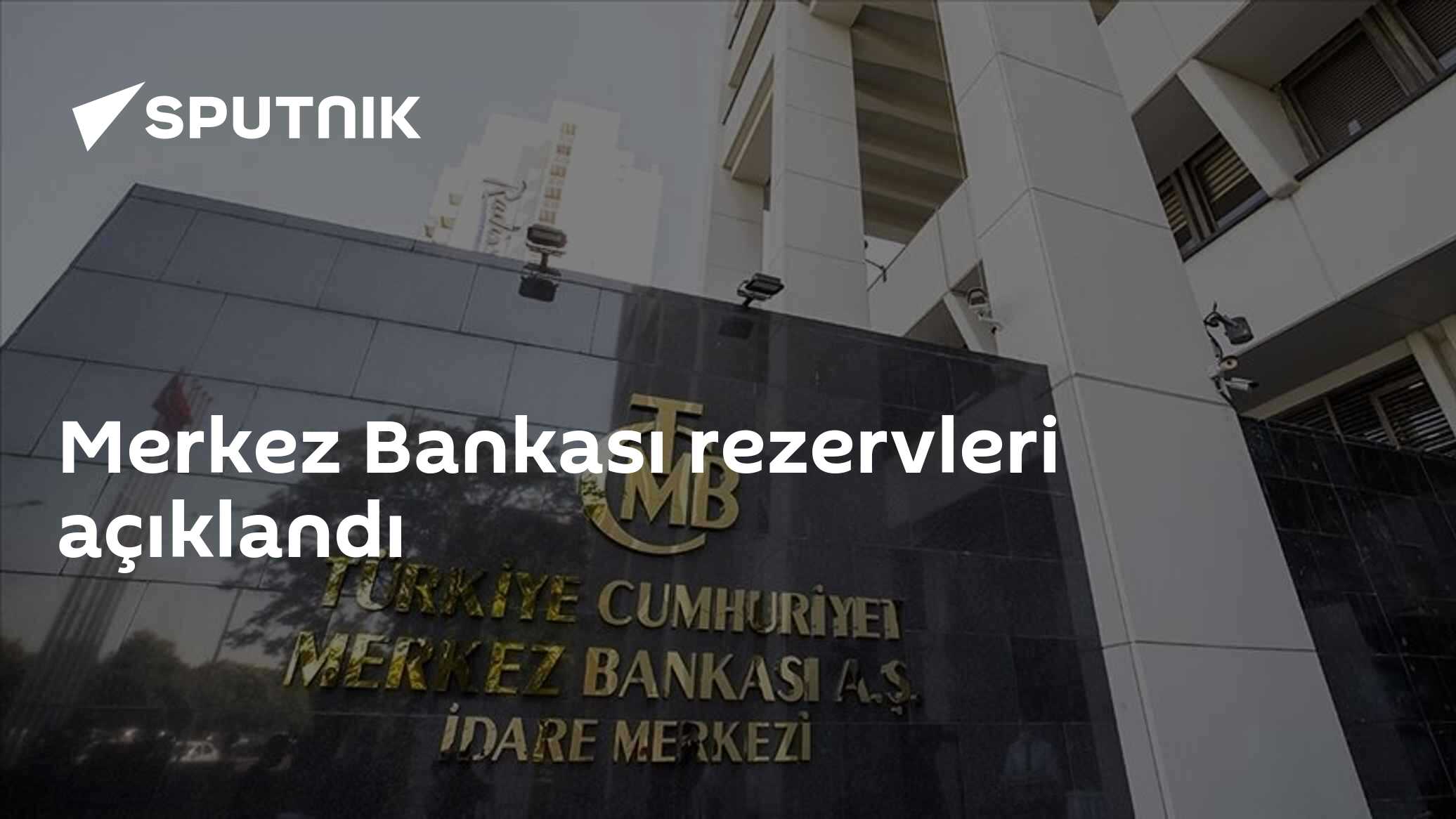 Merkez Bankası Haftalık Rezerv Verilerini Açıkladı