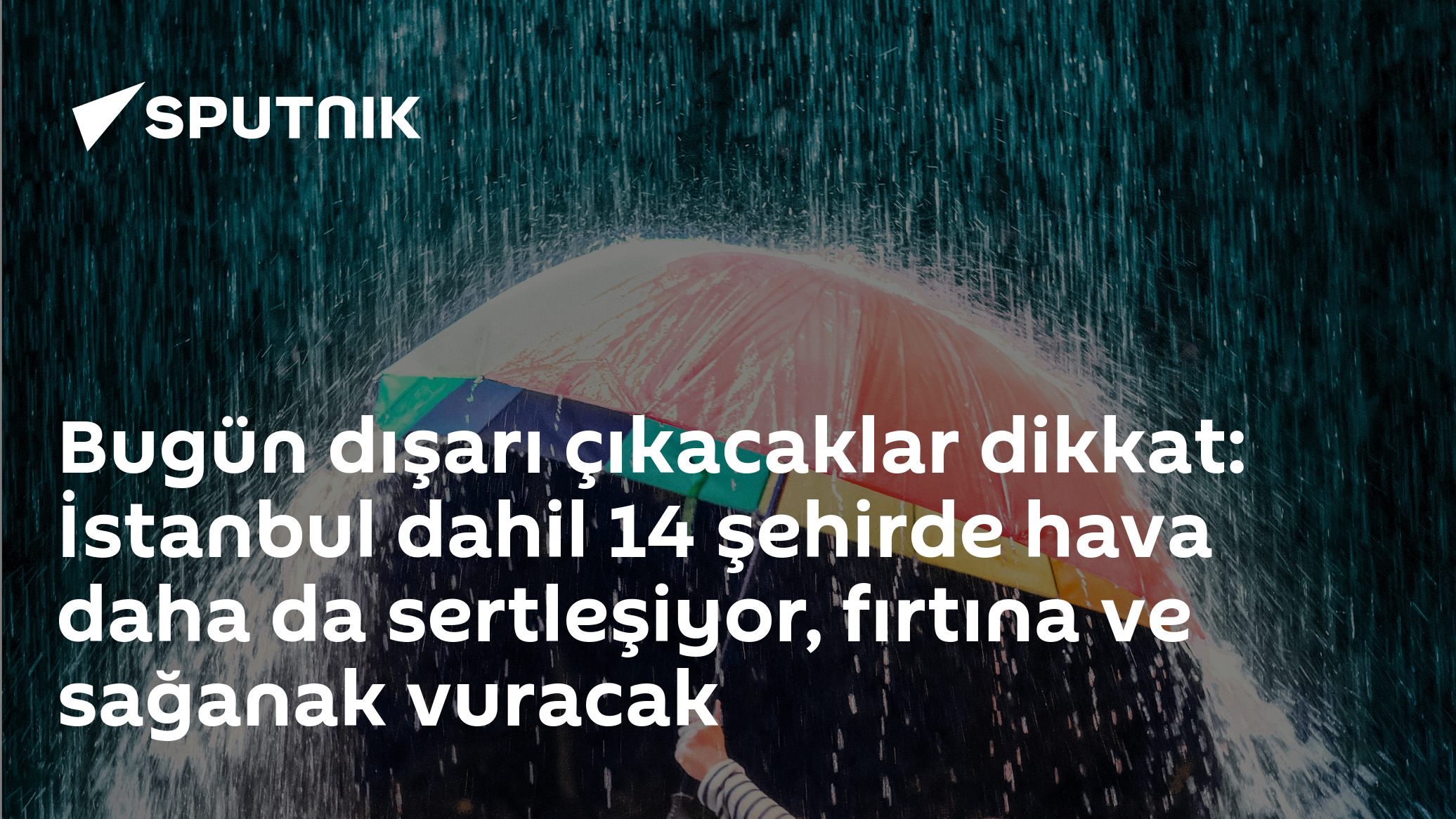 Meteoroloji 14 ili sarı kodla uyardı: İstanbul dahil fırtına ve sağanak etkili olacak