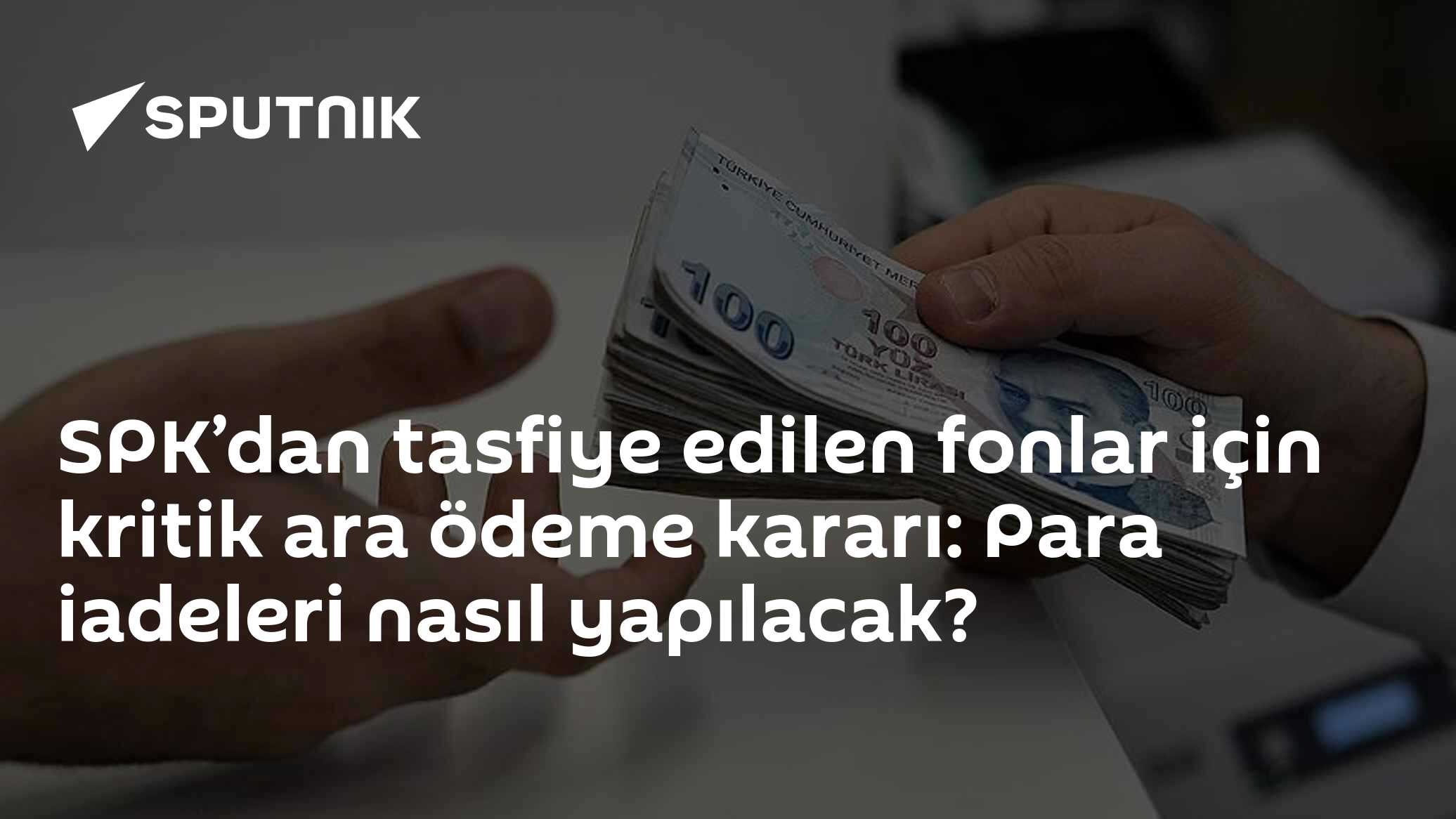 SPK'dan tasfiye fonlarına ara ödeme kararı: Yatırımcıya 1 milyon TL'ye kadar erken ödeme