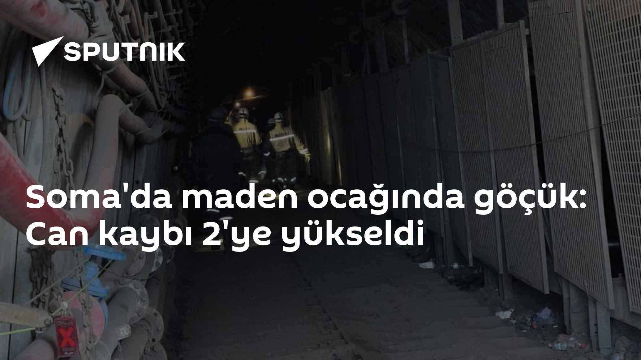 Soma'da maden göçüğü: Can kaybı 2'ye yükseldi, 3 işçi için kurtarma sürüyor