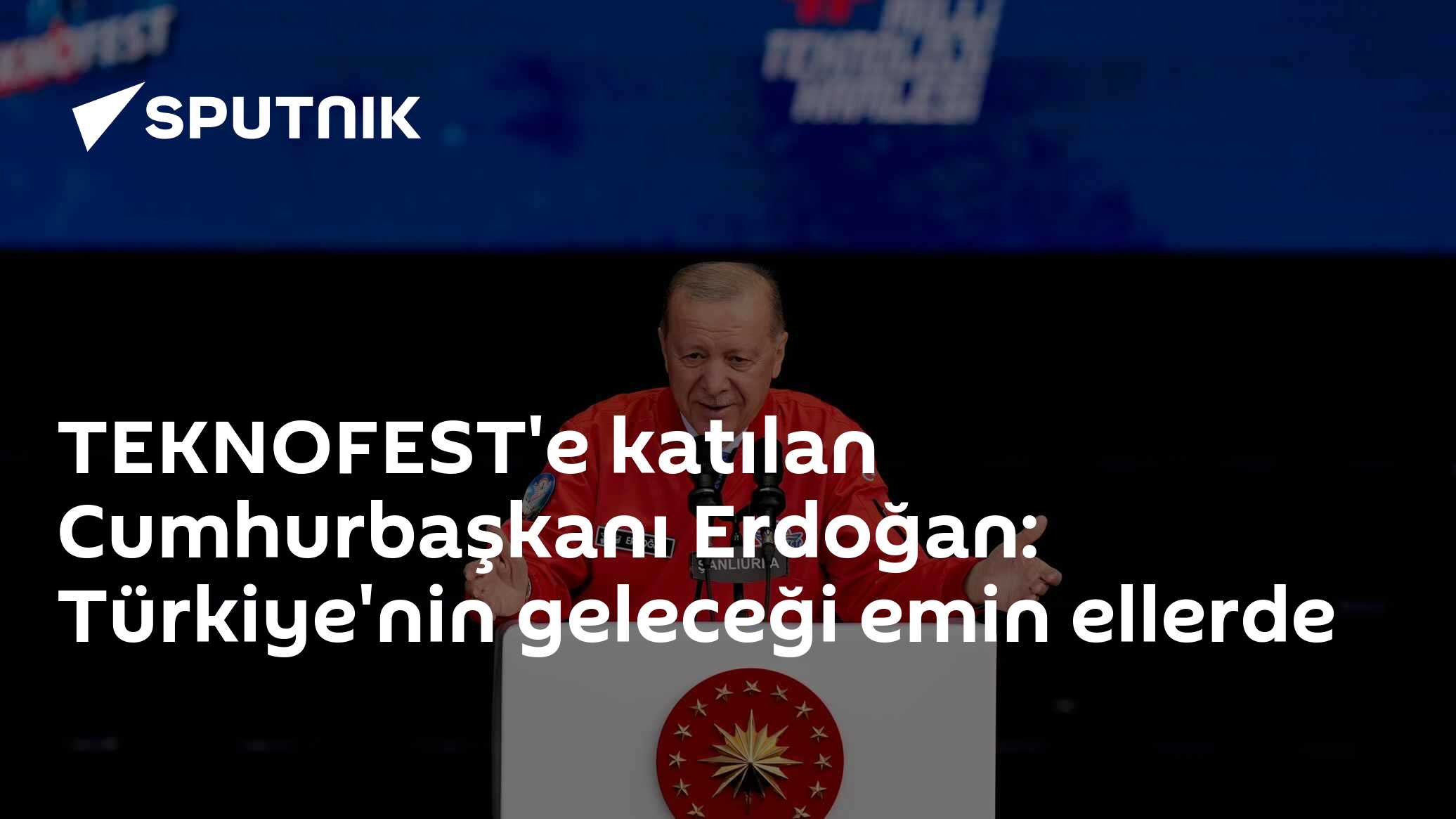 Cumhurbaşkanı Erdoğan TEKNOFEST Güneydoğu'da konuştu: Türkiye'nin geleceği emin ellerde