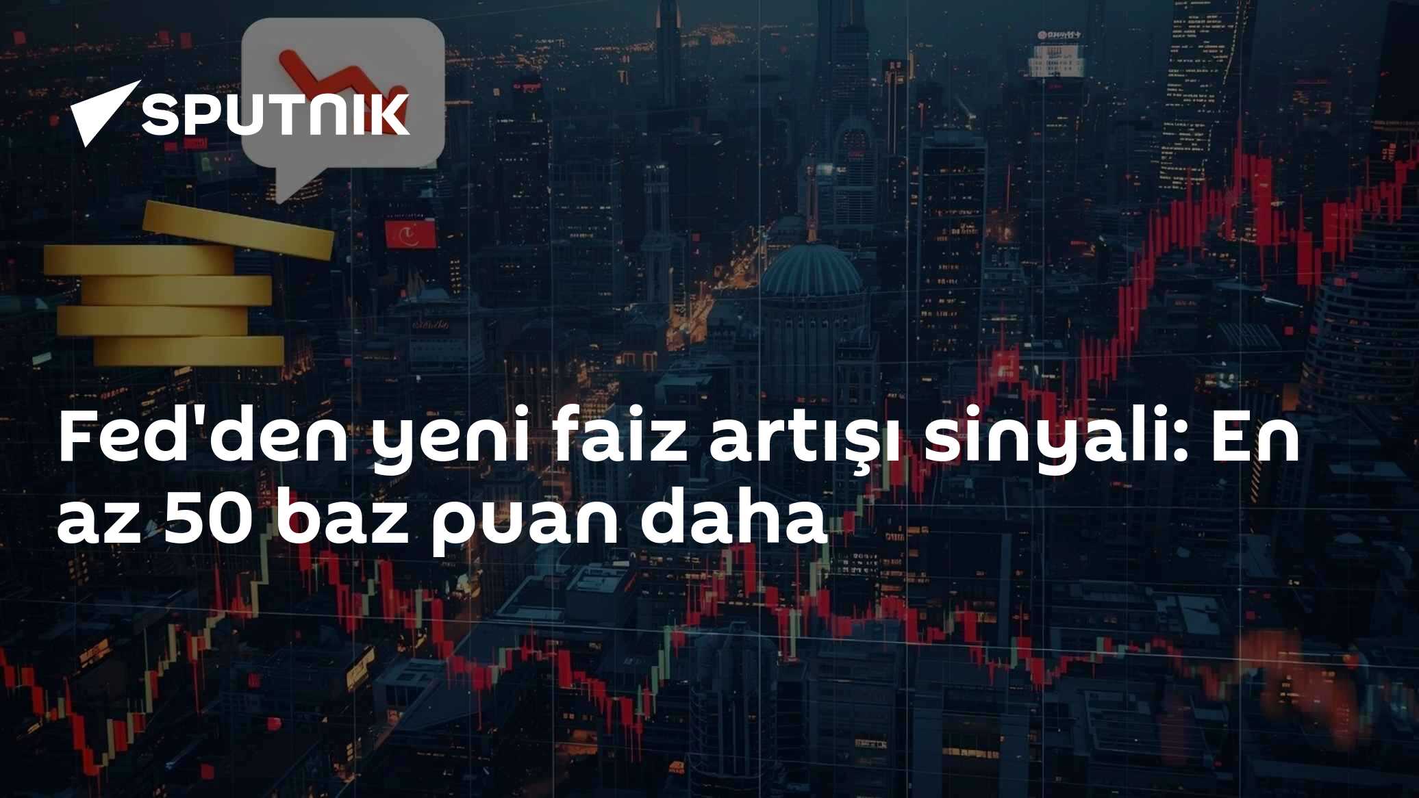 Dallas Fed Başkanı Logan: Politika faizi en az 50 baz puan daha artmalı