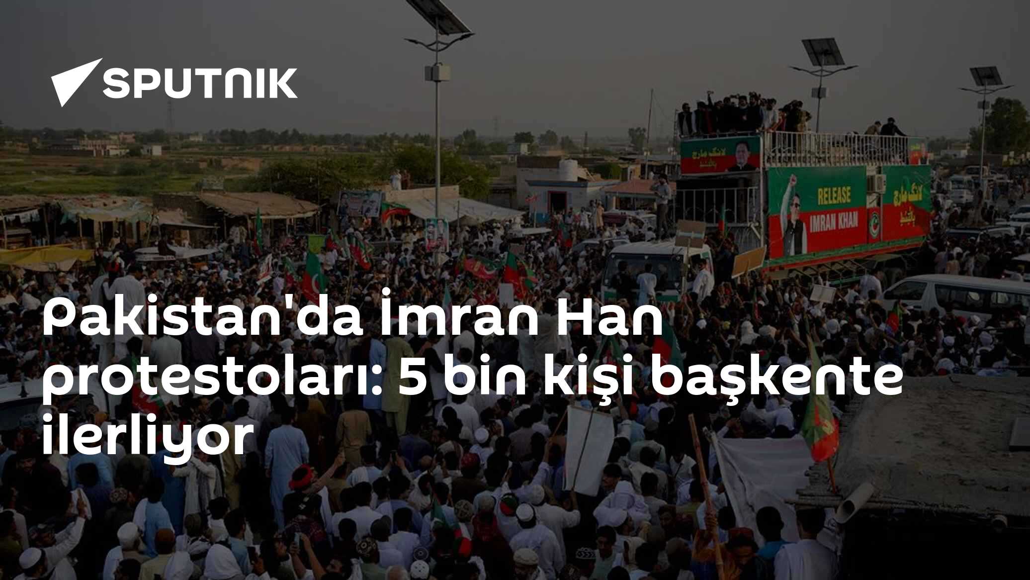 Pakistan'da Yaklaşık 5 Bin Kişi İmran Han İçin İslamabad'a Konvoy Başlattı