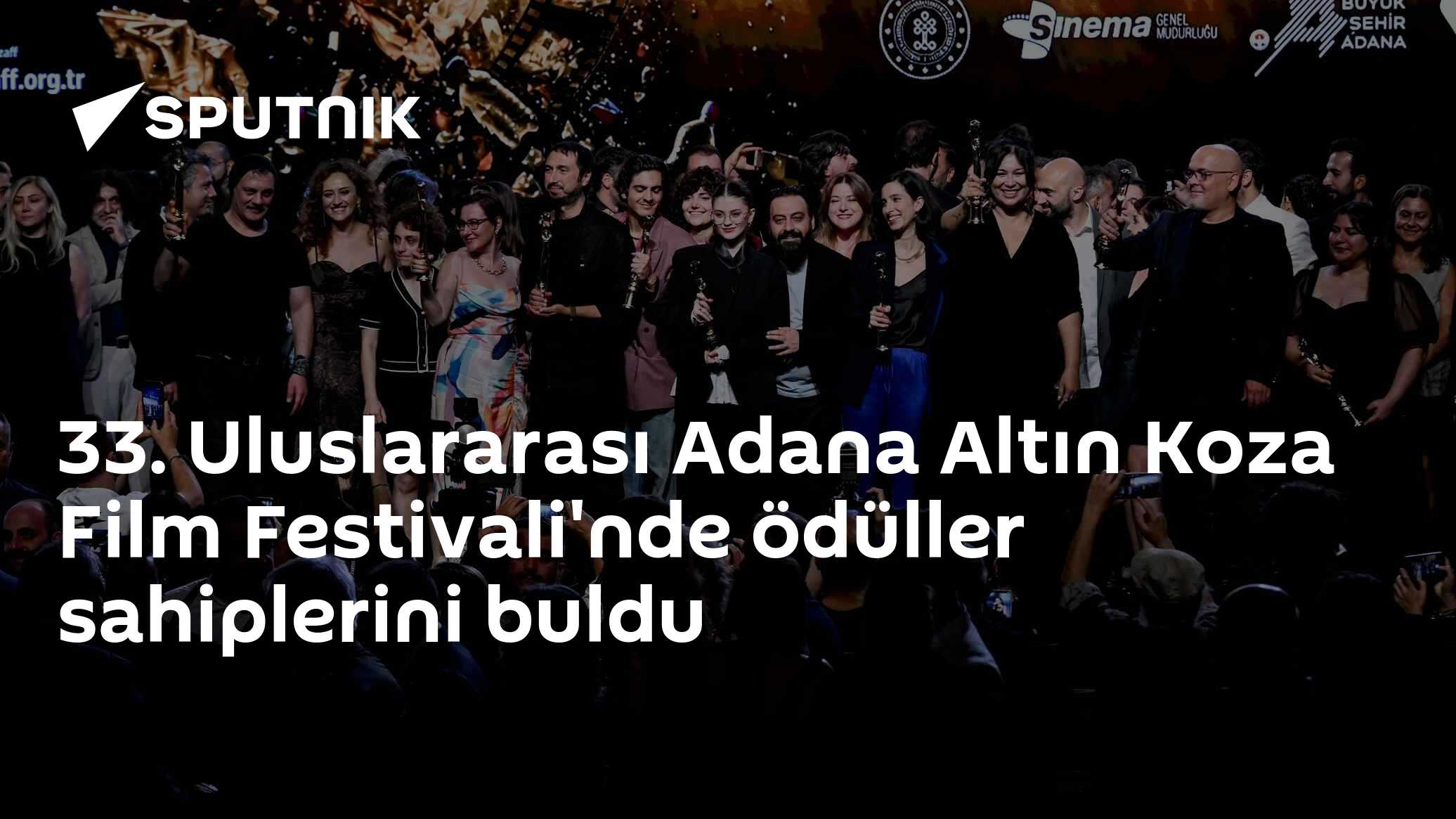 33. Adana Altın Koza'da Ödüller Sahiplerini Buldu: En İyi Film Bir Arada Yalnız