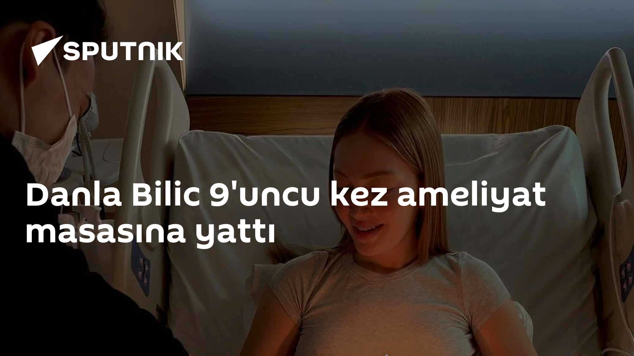 Danla Bilic 9. Kez Ameliyat Oldu: 6 Saatlik Operasyonun Ardından 'Yeniden Doğmuş Gibi Hissediyorum' Dedi