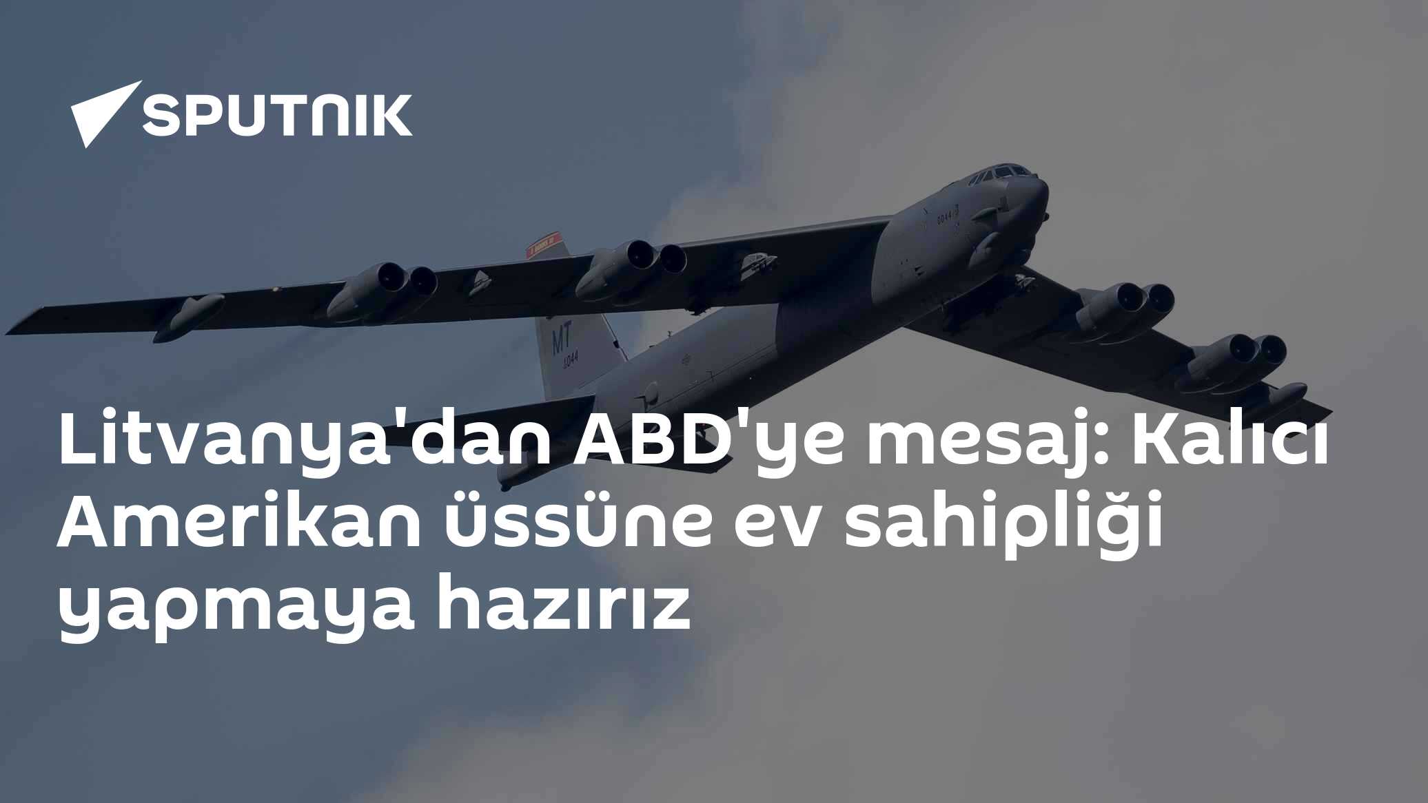 Litvanya, ABD'ye Daimi Üs Teklifi Sundu: Masrafları Biz Karşılarız
