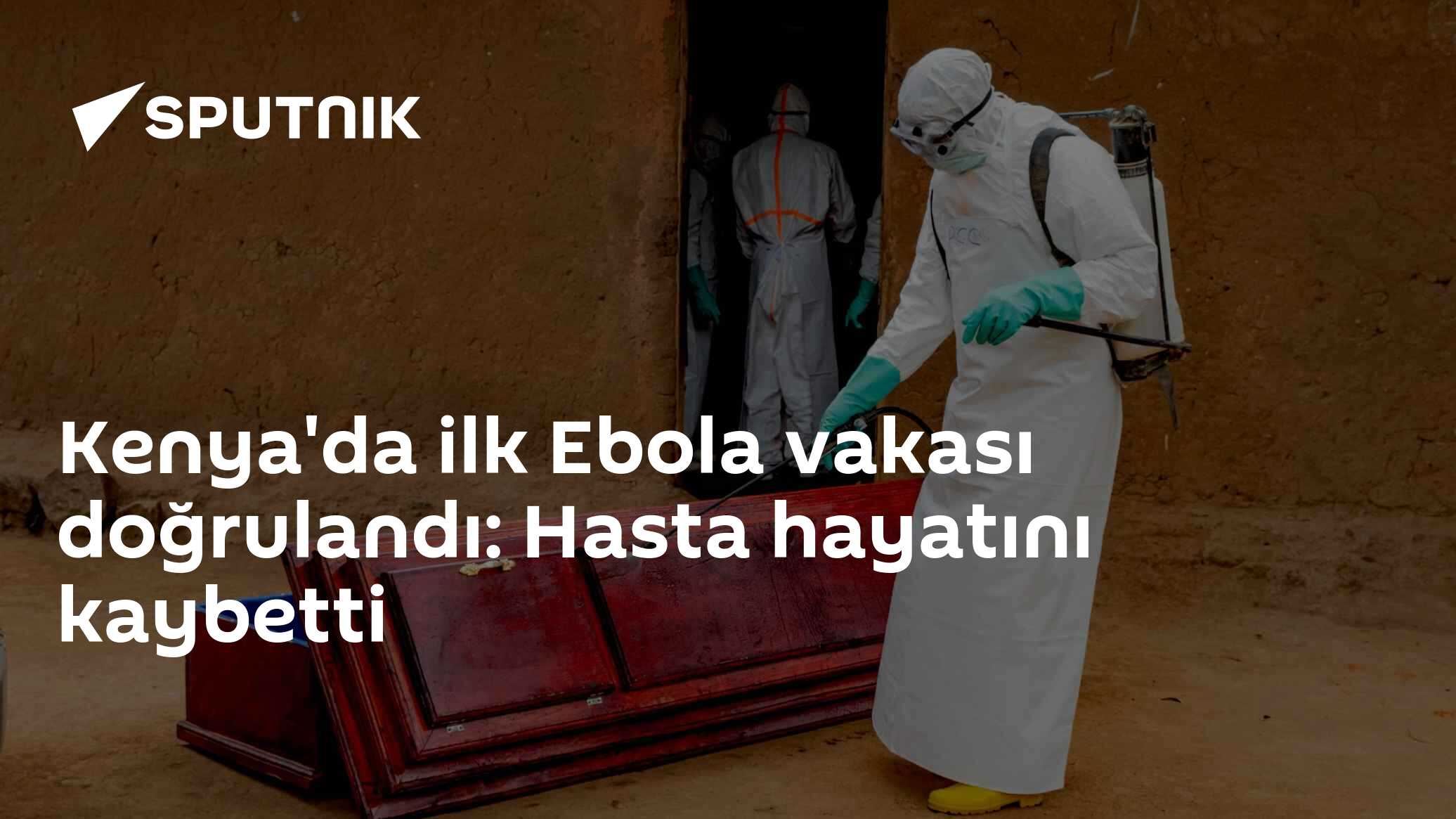 Kenya'da Ebola alarmı: İlk vaka ölümle sonuçlandı, 28 temaslı takibe alındı
