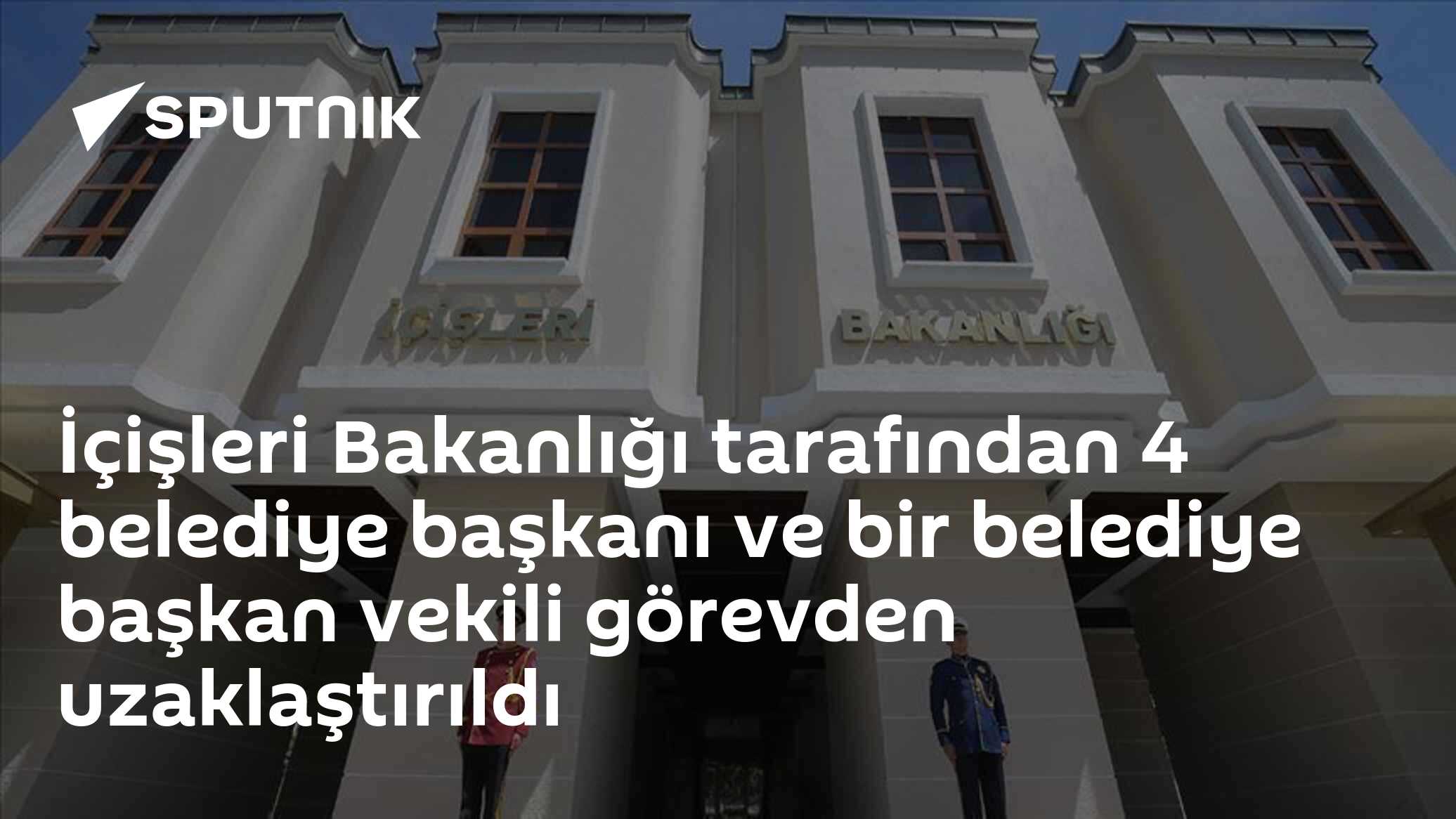 İçişleri Bakanlığı 4 Belediye Başkanı ile 1 Başkan Vekilini Görevden Uzaklaştırdı