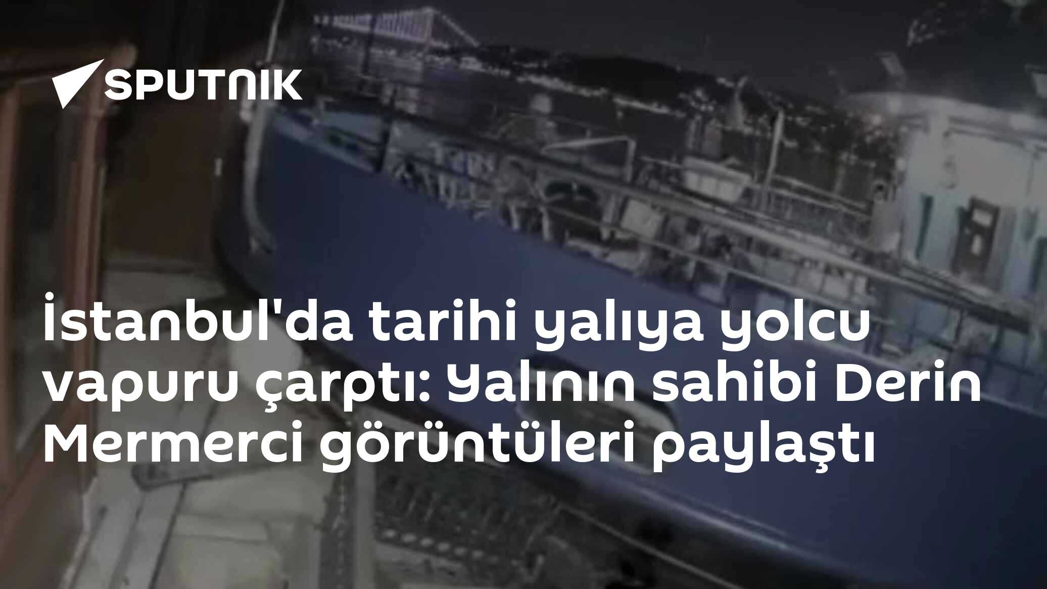 Üsküdar'da yolcu vapuru tarihi yalıya çarptı: Derin Mermerci'nin yalısında büyük hasar