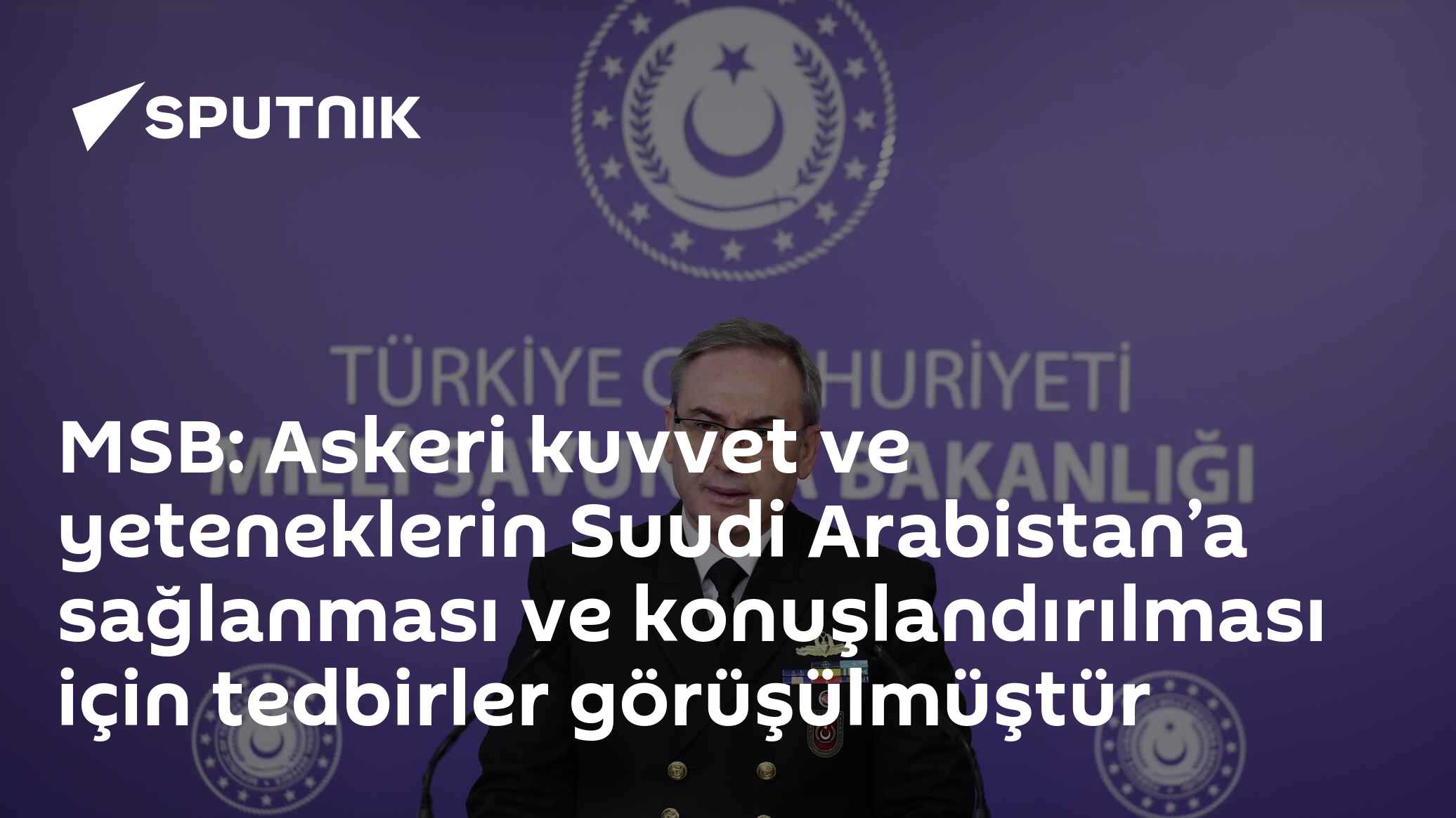 MSB: Mekke Savunma İttifakı Komitesi Riyad'da Toplandı, Türk Askeri Kuvvetlerinin Suudi Arabistan'a Konuşlandırılması Görüşüldü