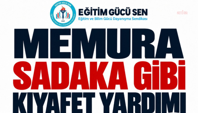 Eğitim Gücü Sen: 2026 Giyecek Yardımı Yetersiz, Öğretmenler Bu Haktan Yararlanemiyor