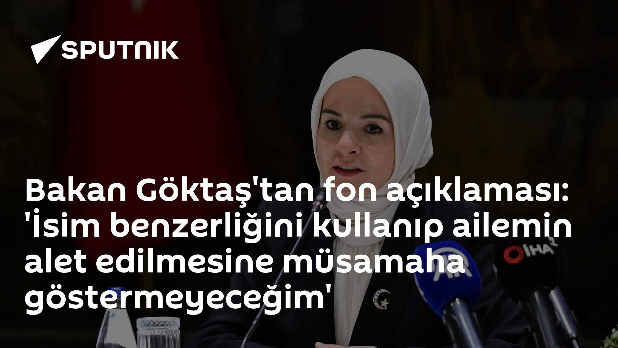 Bakan Göktaş'tan fon iddialarına sert yanıt: 'Babamın TC numarası farklı, tek kuruş işlemi yok
