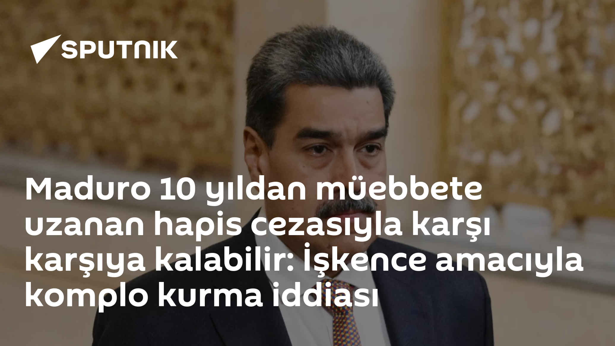 Maduro ve Flores'e İşkence Komplosu Suçlaması: 10 Yıldan Müebbet Hapse Uzanan Ceza Riski