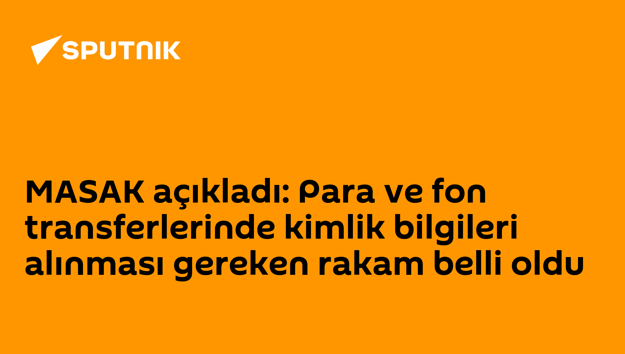 MASAK'tan yeni düzenleme: Kimlik zorunluluğu için eşik değerleri iki katına çıktı
