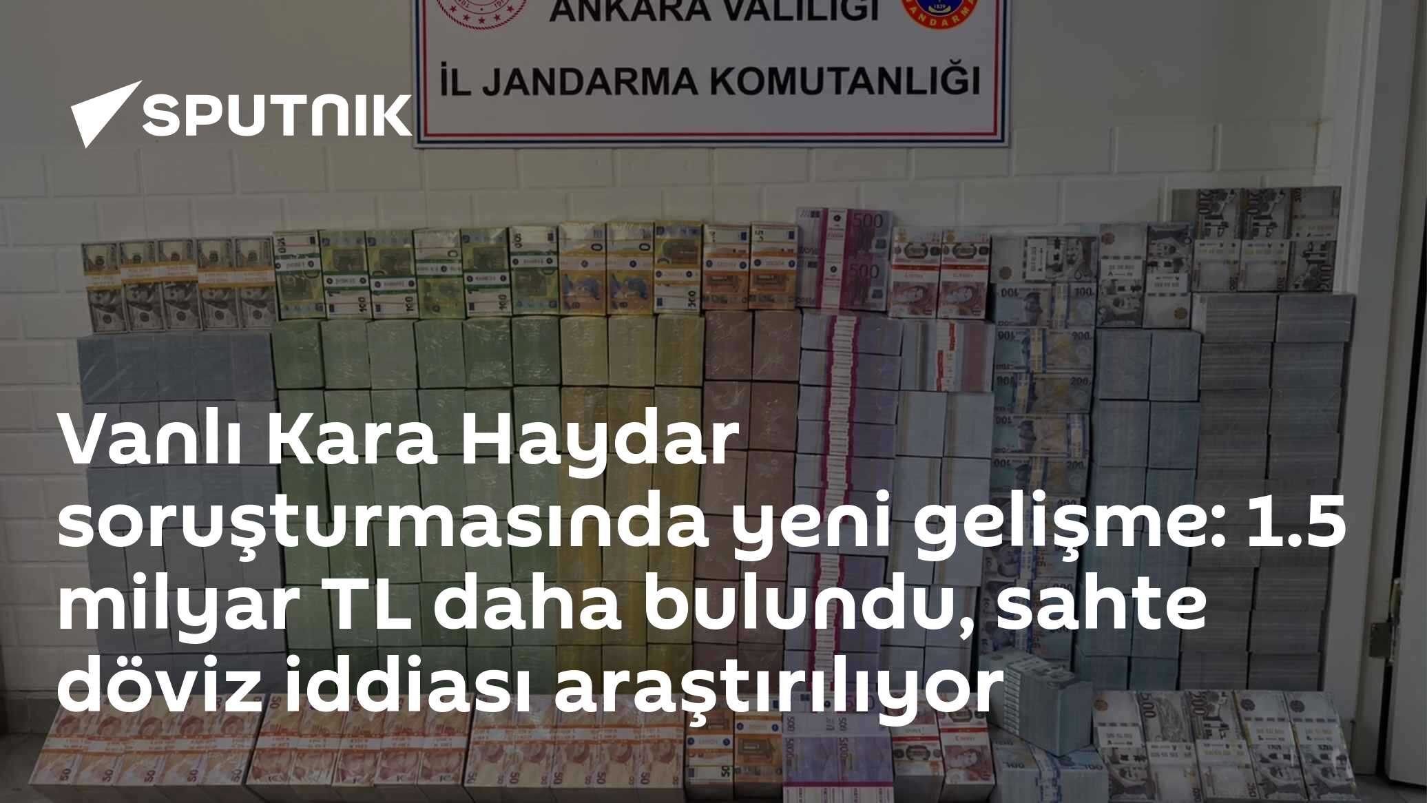 Vanlı Kara Haydar soruşturmasında Antalya'da 1,5 milyar TL ele geçirildi, sahte döviz iddiası gündemde