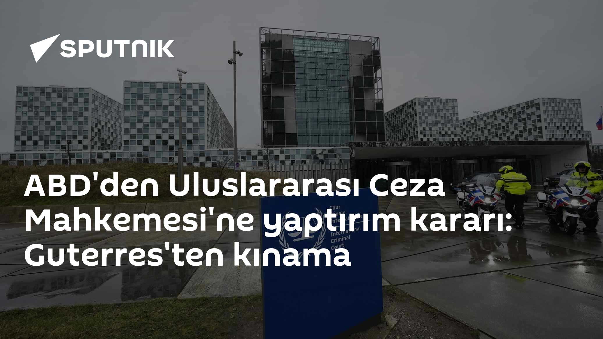 Trump yönetimi UCM'ye yaptırım uyguladı: BM Genel Sekreteri Guterres kararı kınadı
