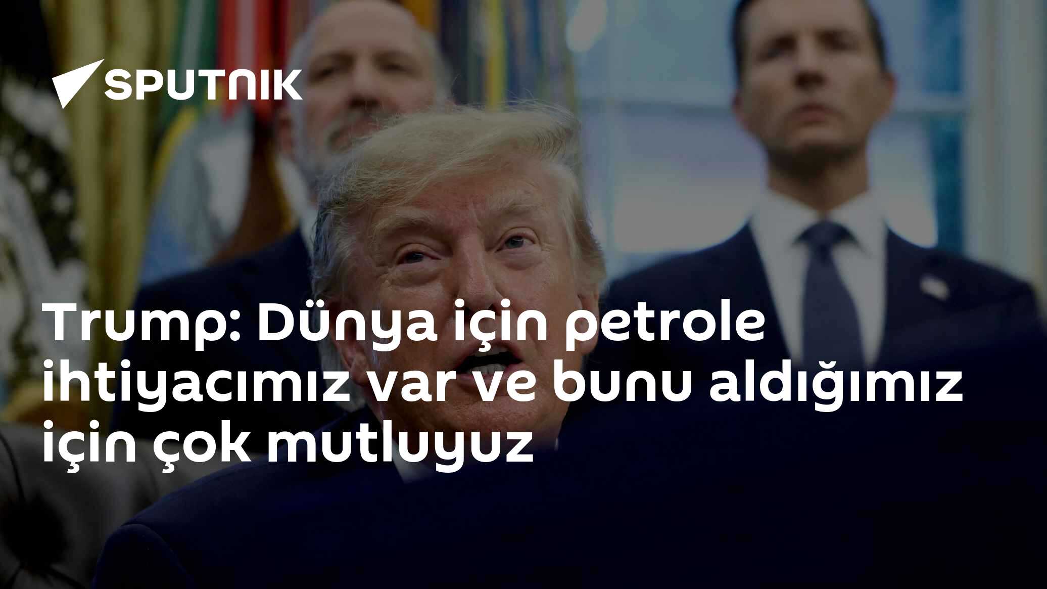 Trump, Rusya'dan Dizel Yakıt Tedarikinden Duyduğu Memnuniyeti Açıkladı; Riyad Saldırısını Kınadı