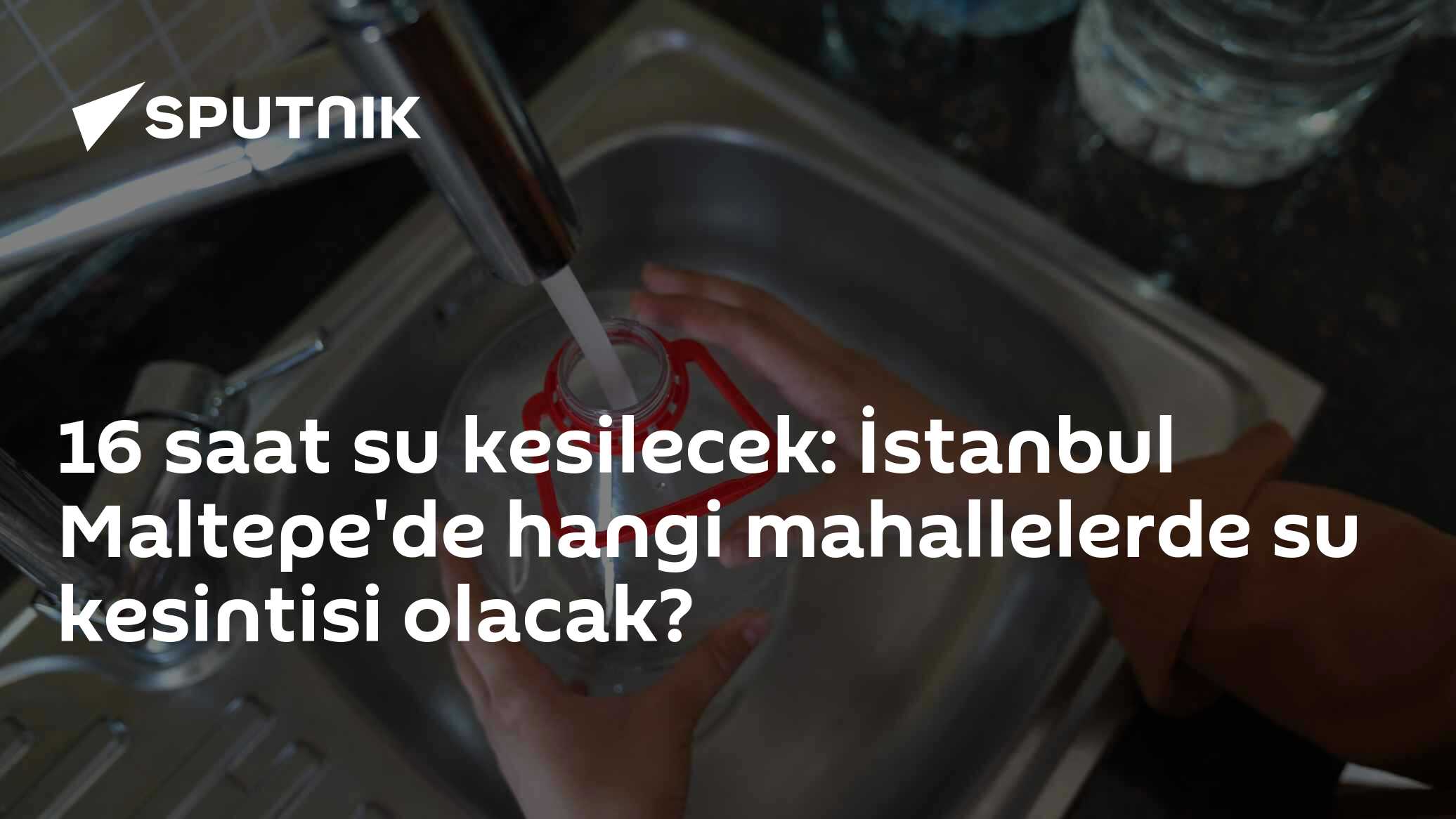 Maltepe'de 16 Saatlik Su Kesintisi: Zümrütevler, Gülsuyu, Esenkent ve Gülensu Etkilenecek