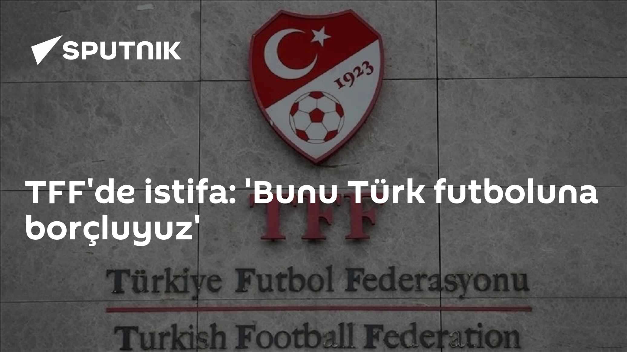 TFF Yönetim Kurulu Üyesi Mevlüt Aktan İstifa Etti: 'Mevcut Yönetim İşlevsiz