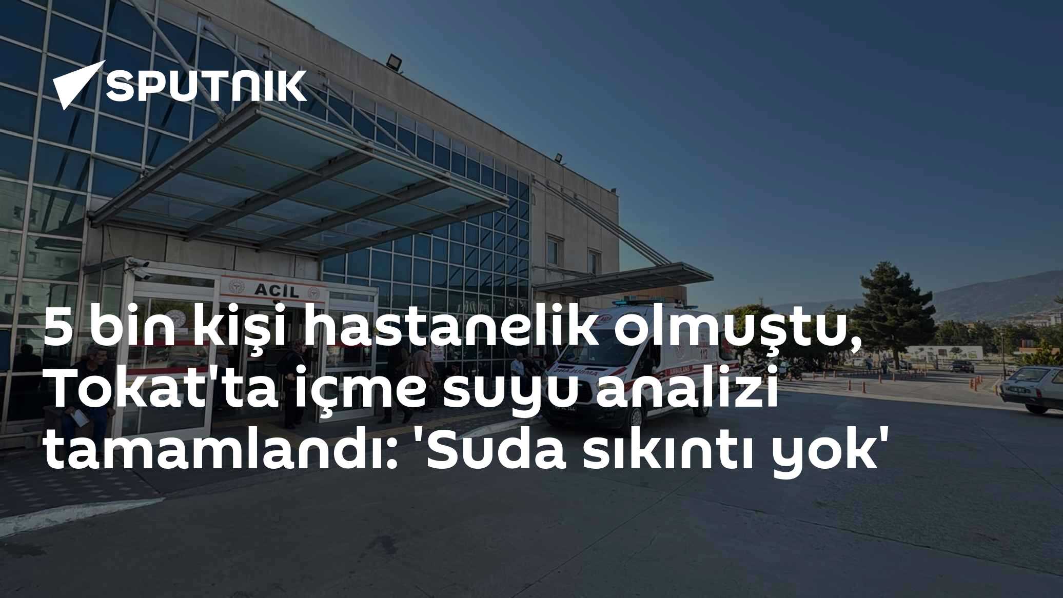 Tokat'ta 5 Bin Kişiyi Hastaneye Taşıyan Salgında İçme Suyu Temiz Çıktı