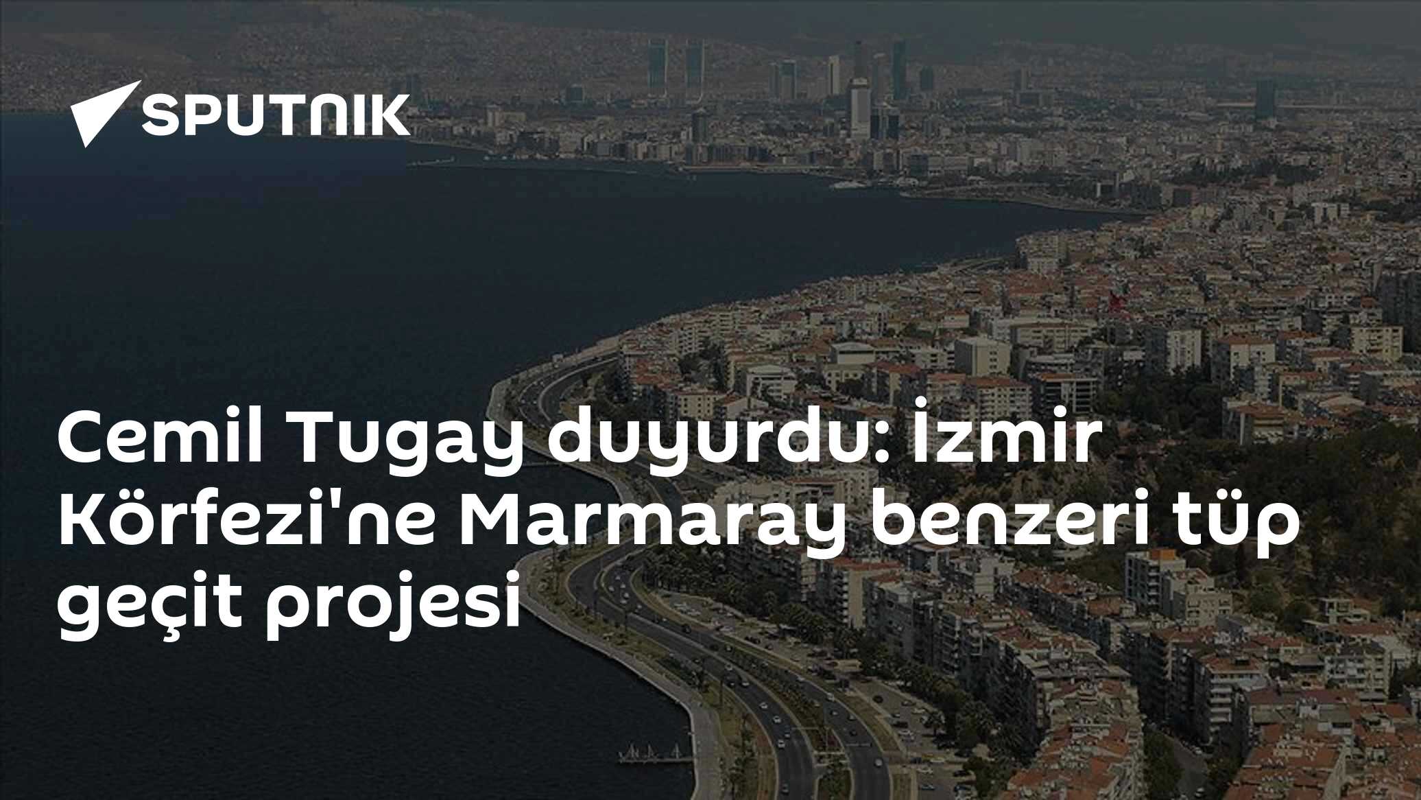 Cemil Tugay'dan İzmir Körfezi için tüp geçit hamlesi: Mavişehir'den Gaziemir'e kesintisiz metro