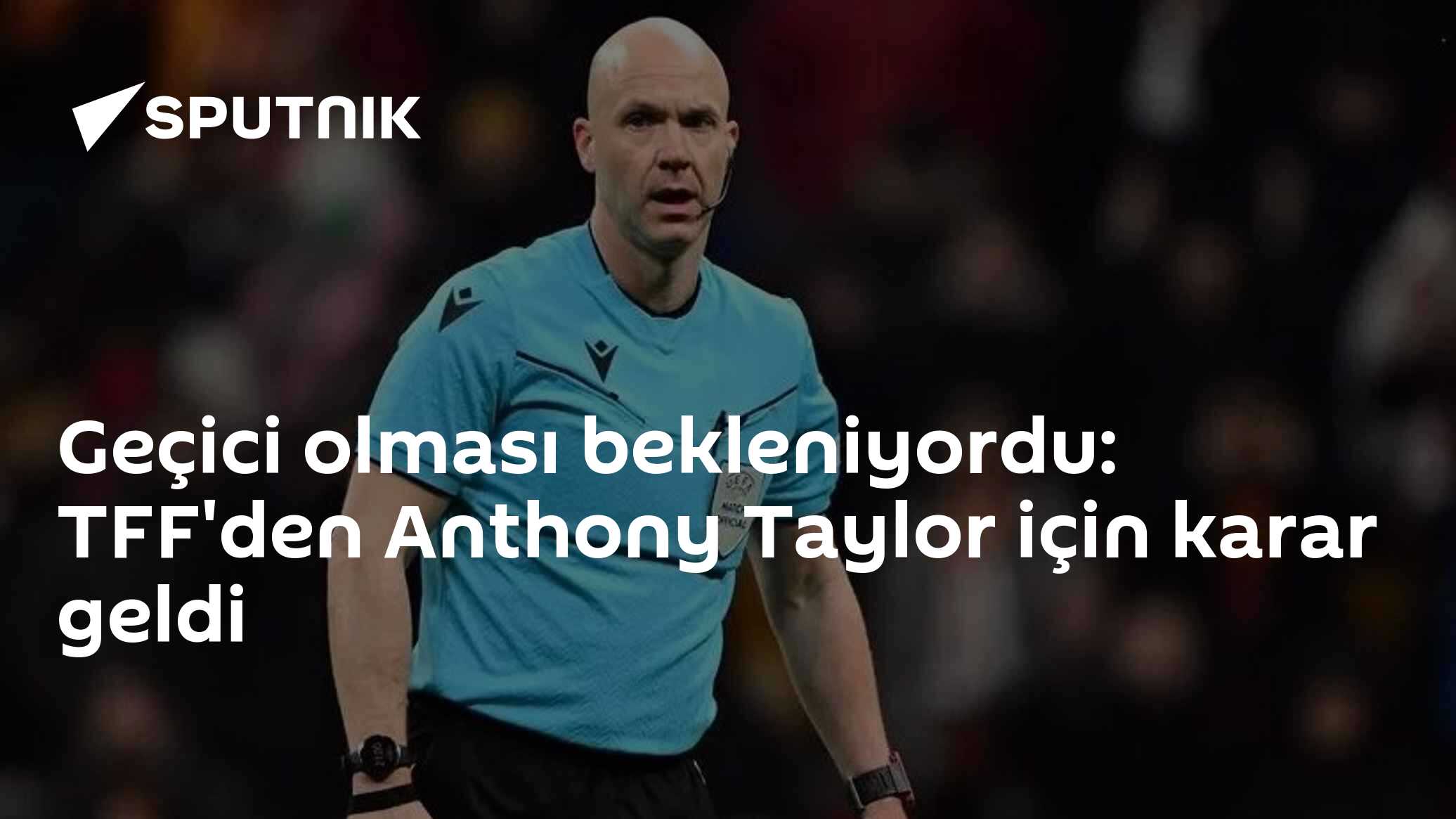 TFF, Anthony Taylor ve Alan Snoddy ile Sezon Sonuna Kadar Anlaştı