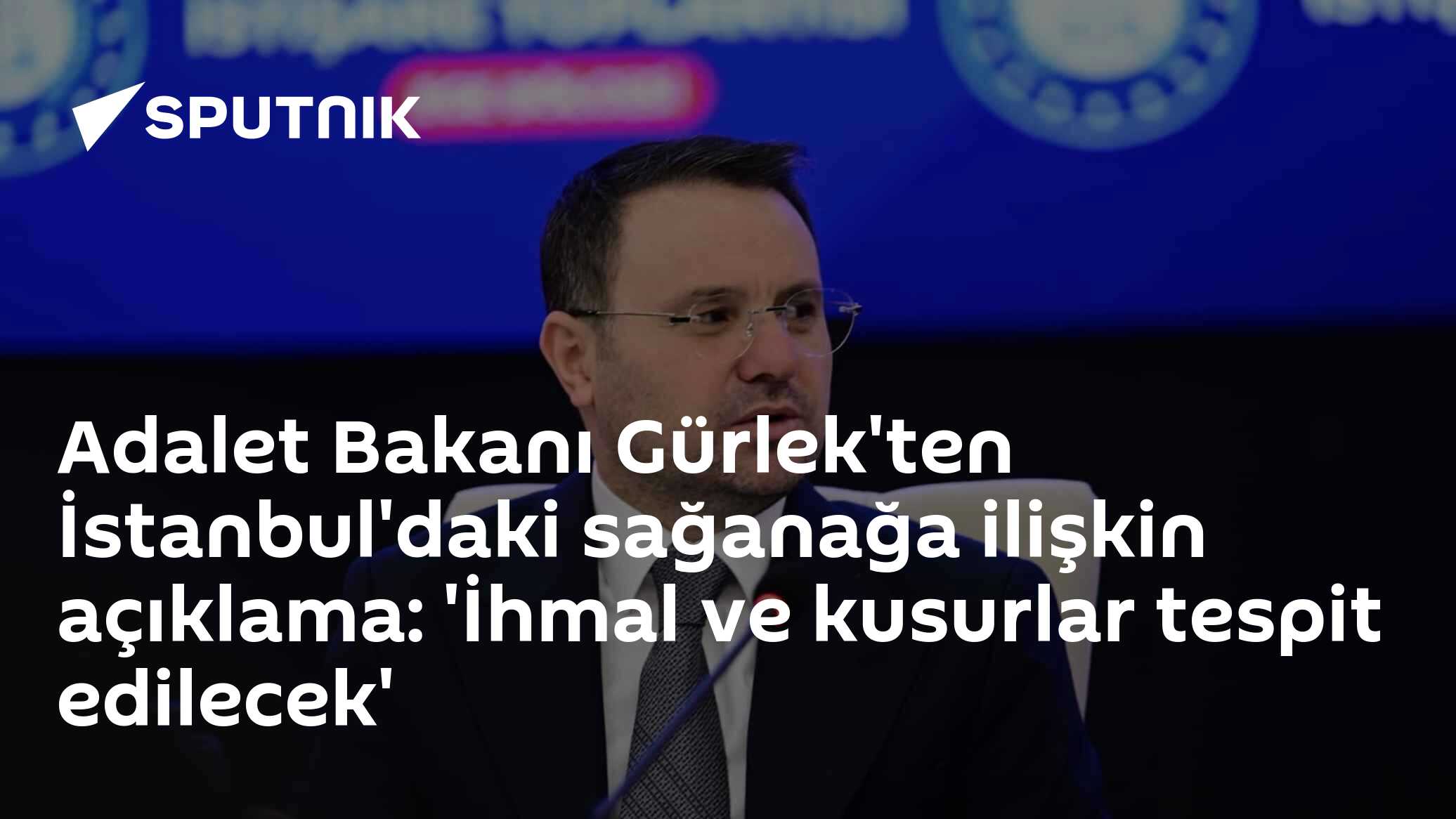 Adalet Bakanı Gürlek: İstanbul yağışlarına ilişkin adli soruşturma başlatıldı