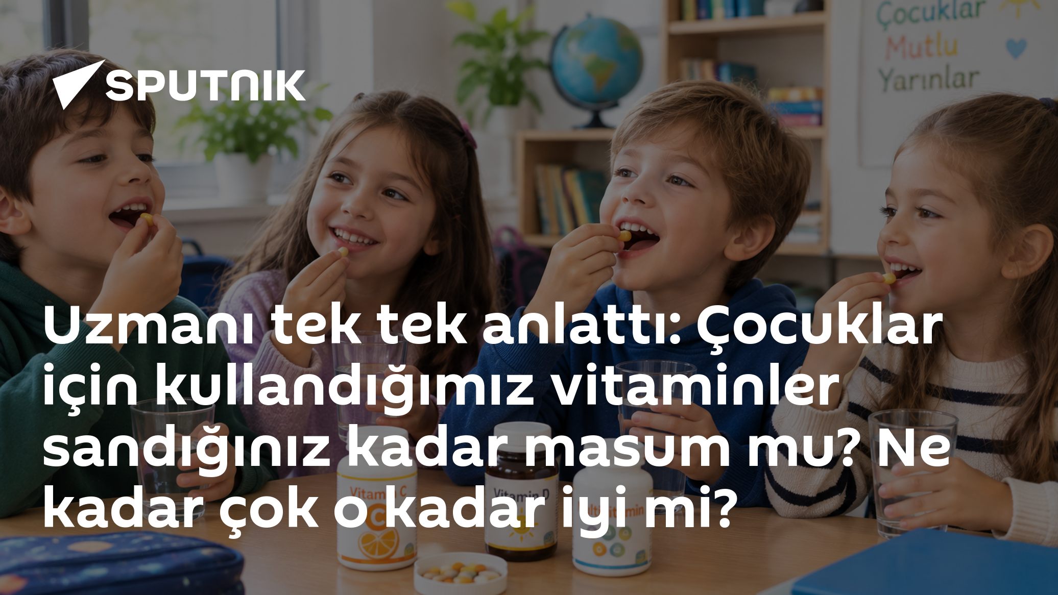 Çocuklara Kontrolsüz Vitamin Vermek Zararlı Olabilir: Uzman Uyardı