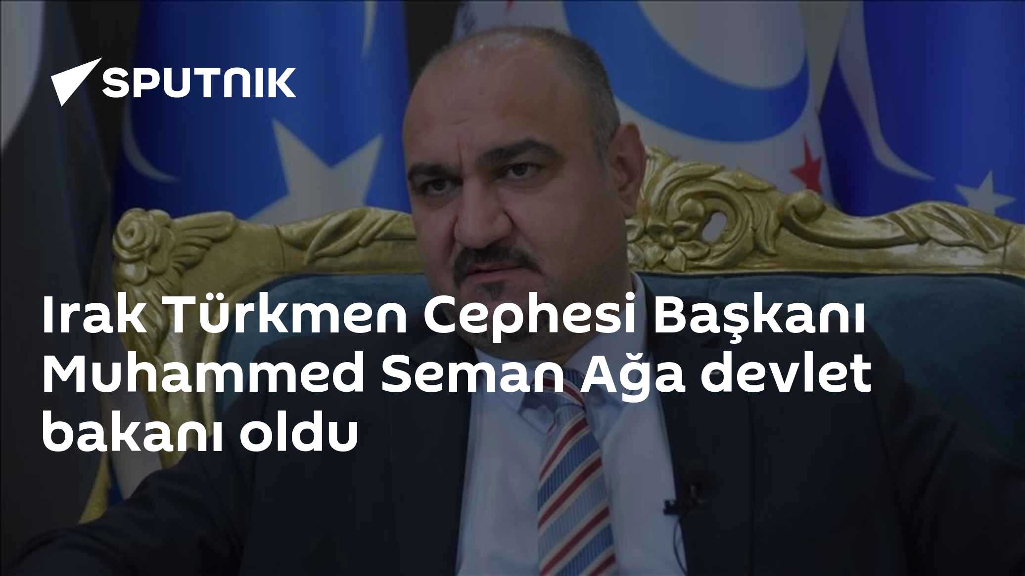 Muhammed Seman Ağa, Irak Meclisi tarafından devlet bakanı seçildi