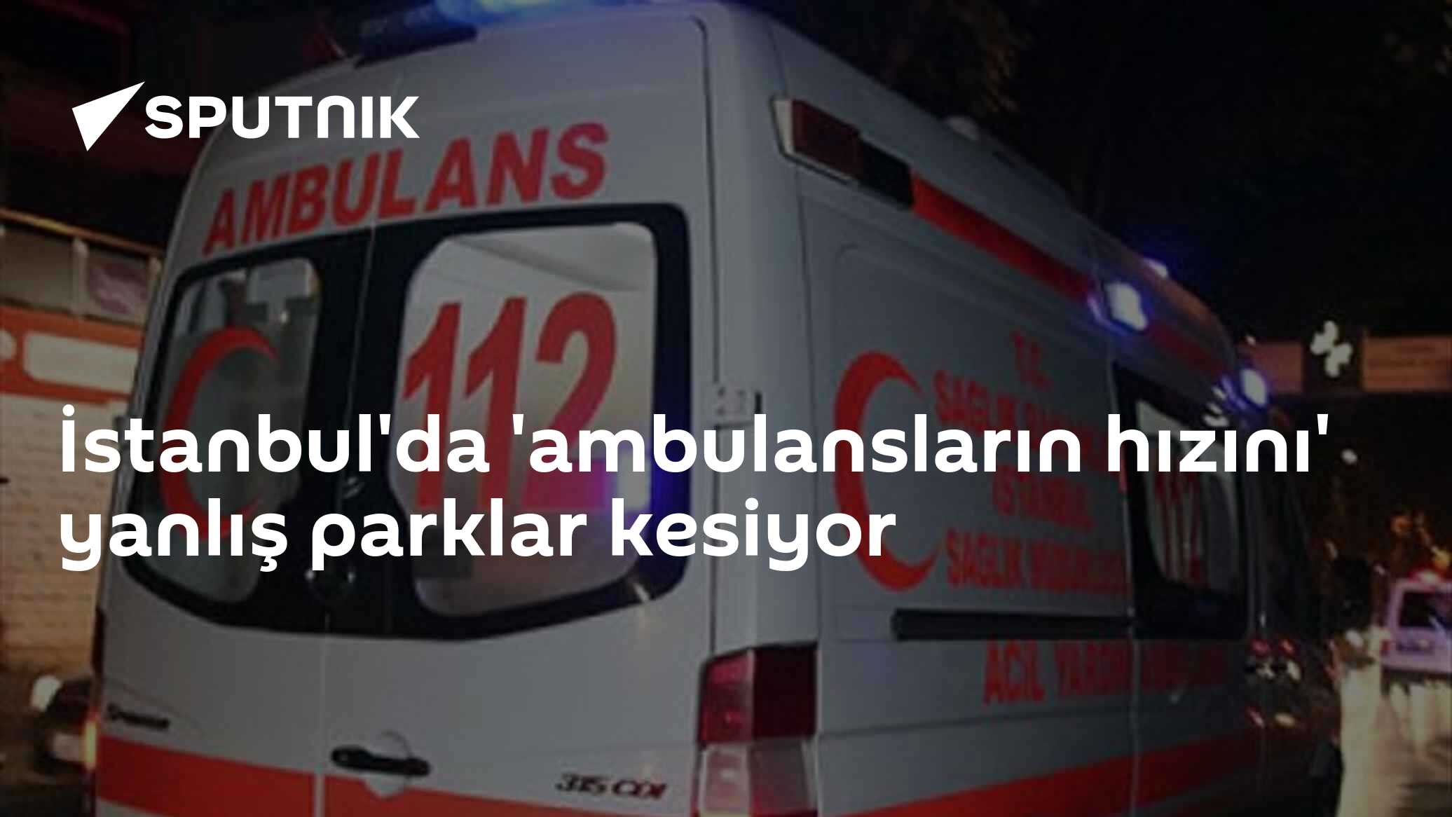 İstanbul'da Yanlış Park Edilen Araçlar Ambulansların Vakaya Ulaşma Süresini Uzatıyor