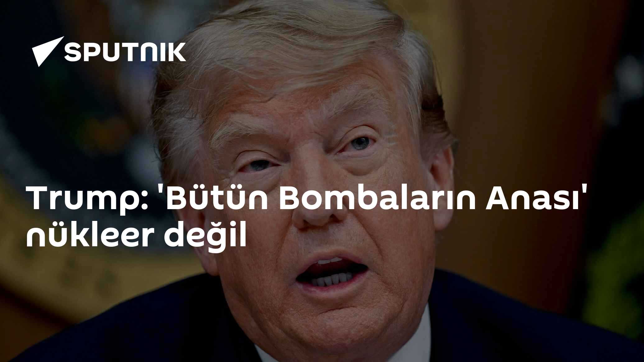 Trump, MOAB'ın Nükleer Olmadığını Açıkladı: 'Küçük Bir Nükleer Bomba Gibi Ama Değil